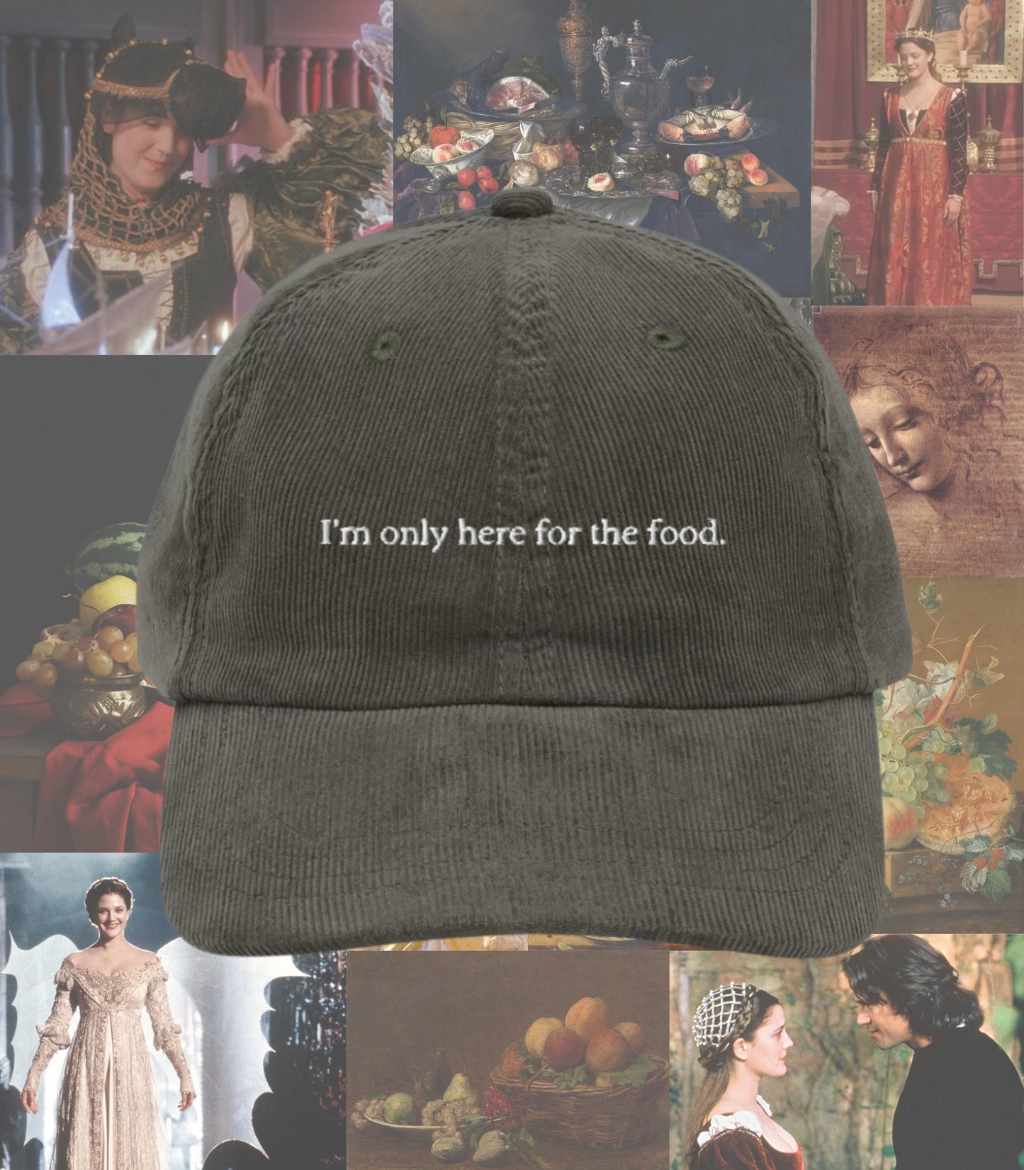I'm only here for the food embroidered corduroy dad hat * ever after cinderella story funny thanksgiving holiday fall aesthetic cap