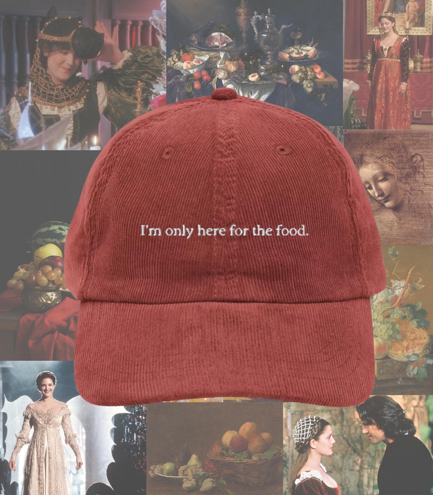 I'm only here for the food embroidered corduroy dad hat * ever after cinderella story funny thanksgiving holiday fall aesthetic cap