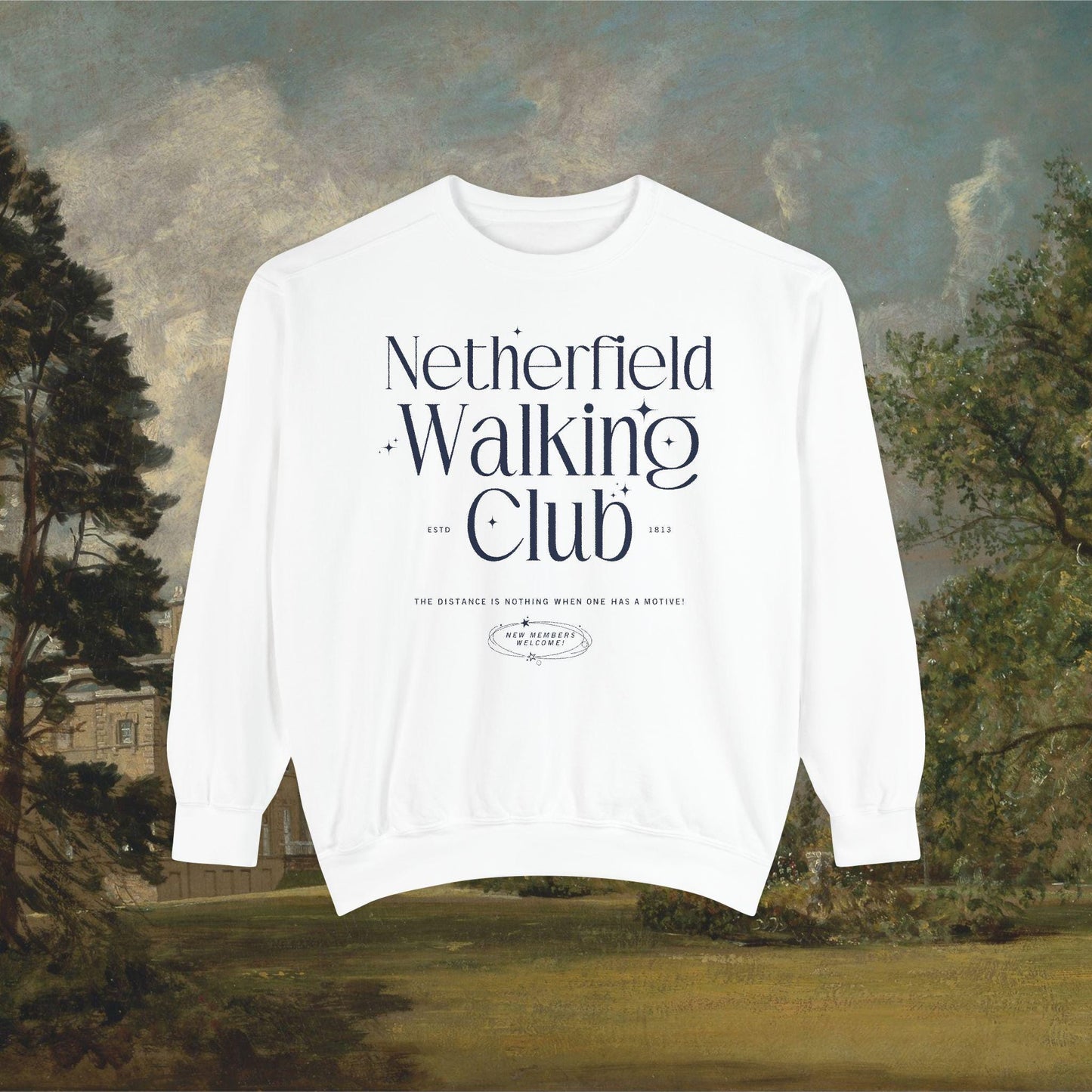 Pride & Prejudice Netherfield Walking Club Comfort Colors Sweatshirt * Fond of Walking Pemberley Mr Darcy Bookish Gift Jane Austen Merch