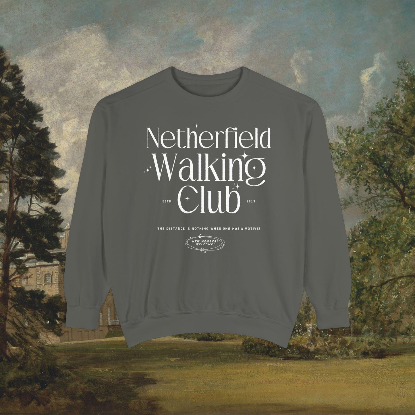 Pride & Prejudice Netherfield Walking Club Comfort Colors Sweatshirt * Fond of Walking Pemberley Mr Darcy Bookish Gift Jane Austen Merch