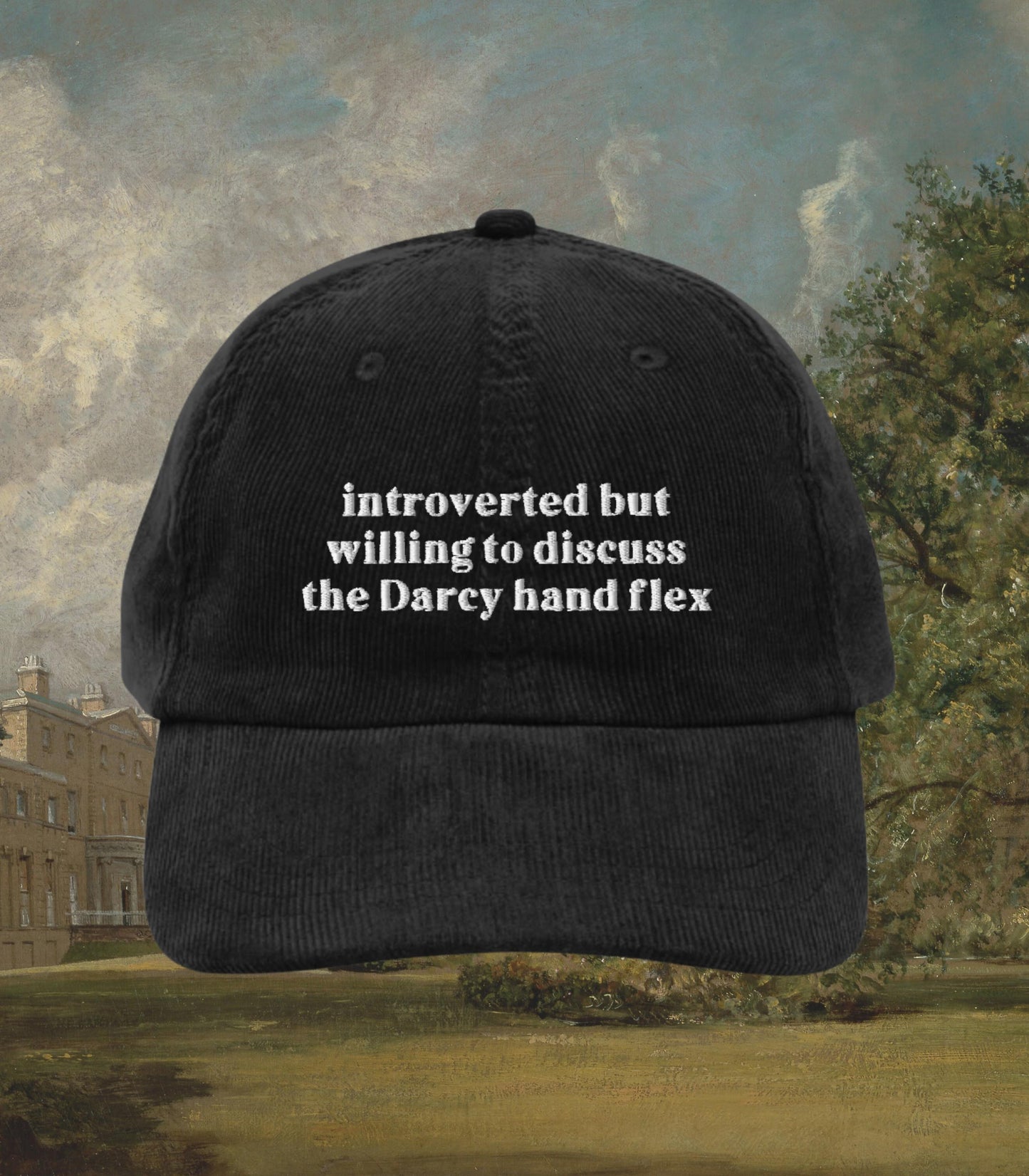 Pride & Prejudice Funny Introverted but Willing to Discuss Darcy Hand Flex Embroidered Corduroy Hat * Jane Austen Merch Fandom Bookish Gift