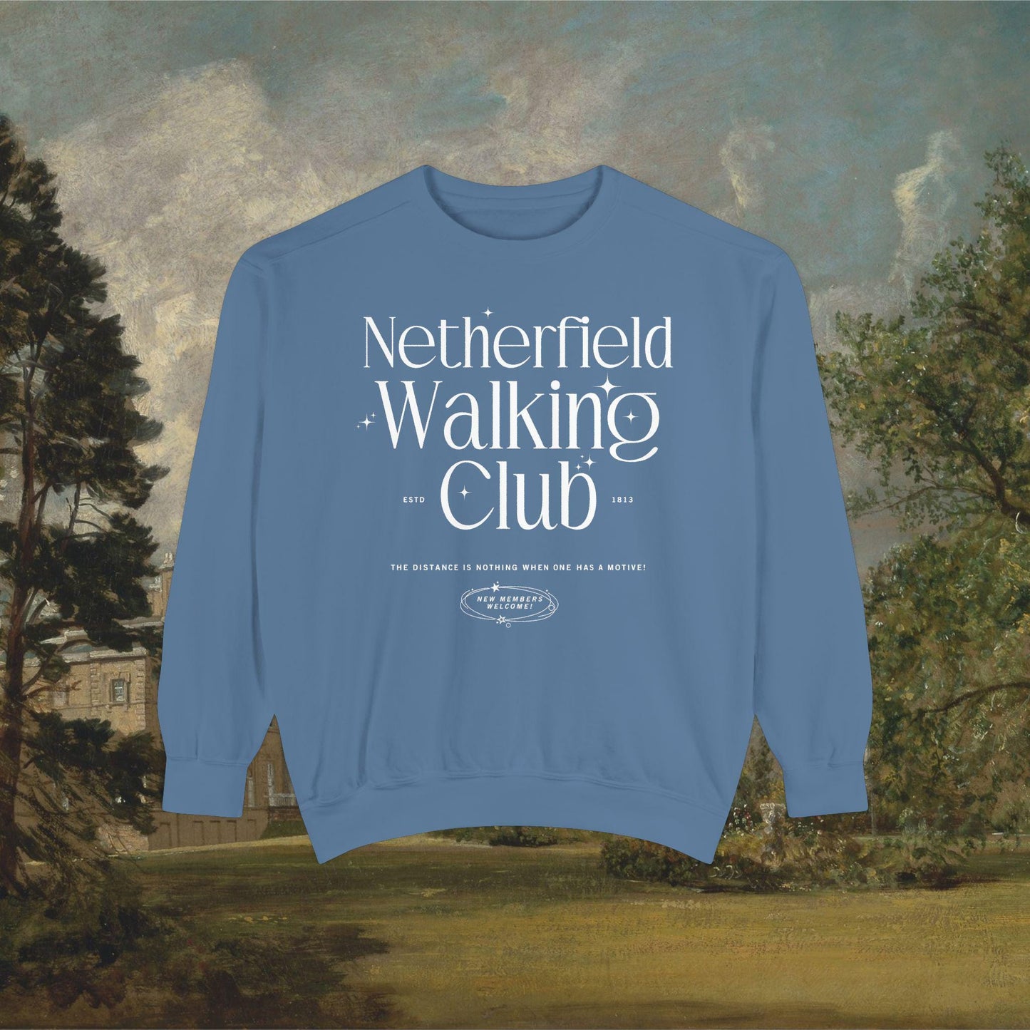 Pride & Prejudice Netherfield Walking Club Comfort Colors Sweatshirt * Fond of Walking Pemberley Mr Darcy Bookish Gift Jane Austen Merch