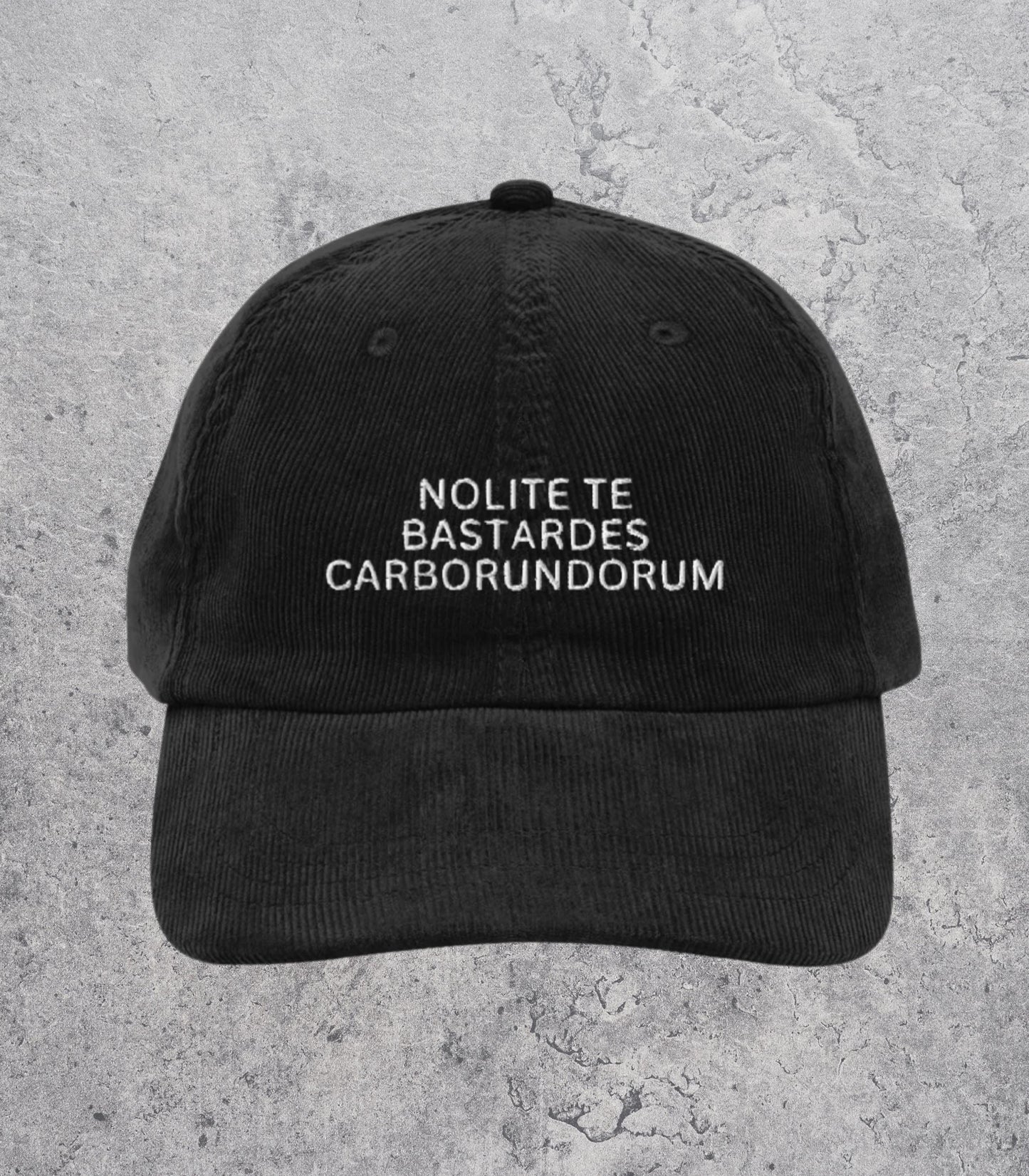 Nolite Te Bastardes Carborundorum Embroidered Corduroy Dad Hat * Feminist Rage Smash Patriarchy Anti Fascist Banned Books Support Library