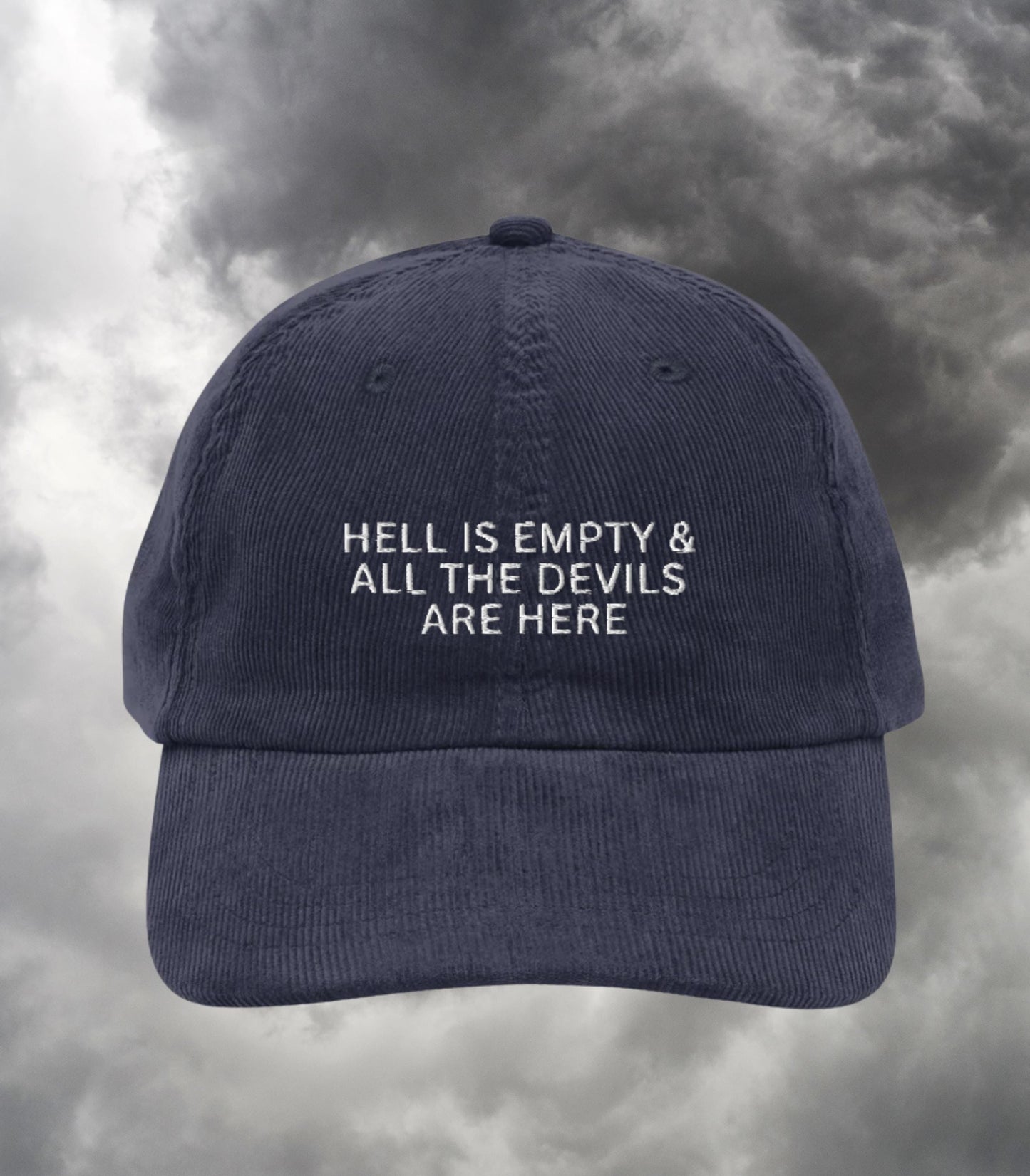 Hell is Empty and all the Devils are Here Embroidered Corduroy Dad Hat * Subtle Bookish Shatter Me Aaron Warner Shakespeare Tempest Quote