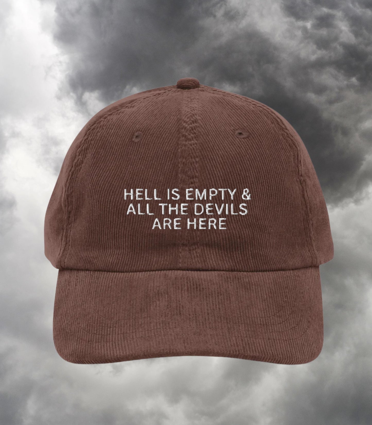 Hell is Empty and all the Devils are Here Embroidered Corduroy Dad Hat * Subtle Bookish Shatter Me Aaron Warner Shakespeare Tempest Quote