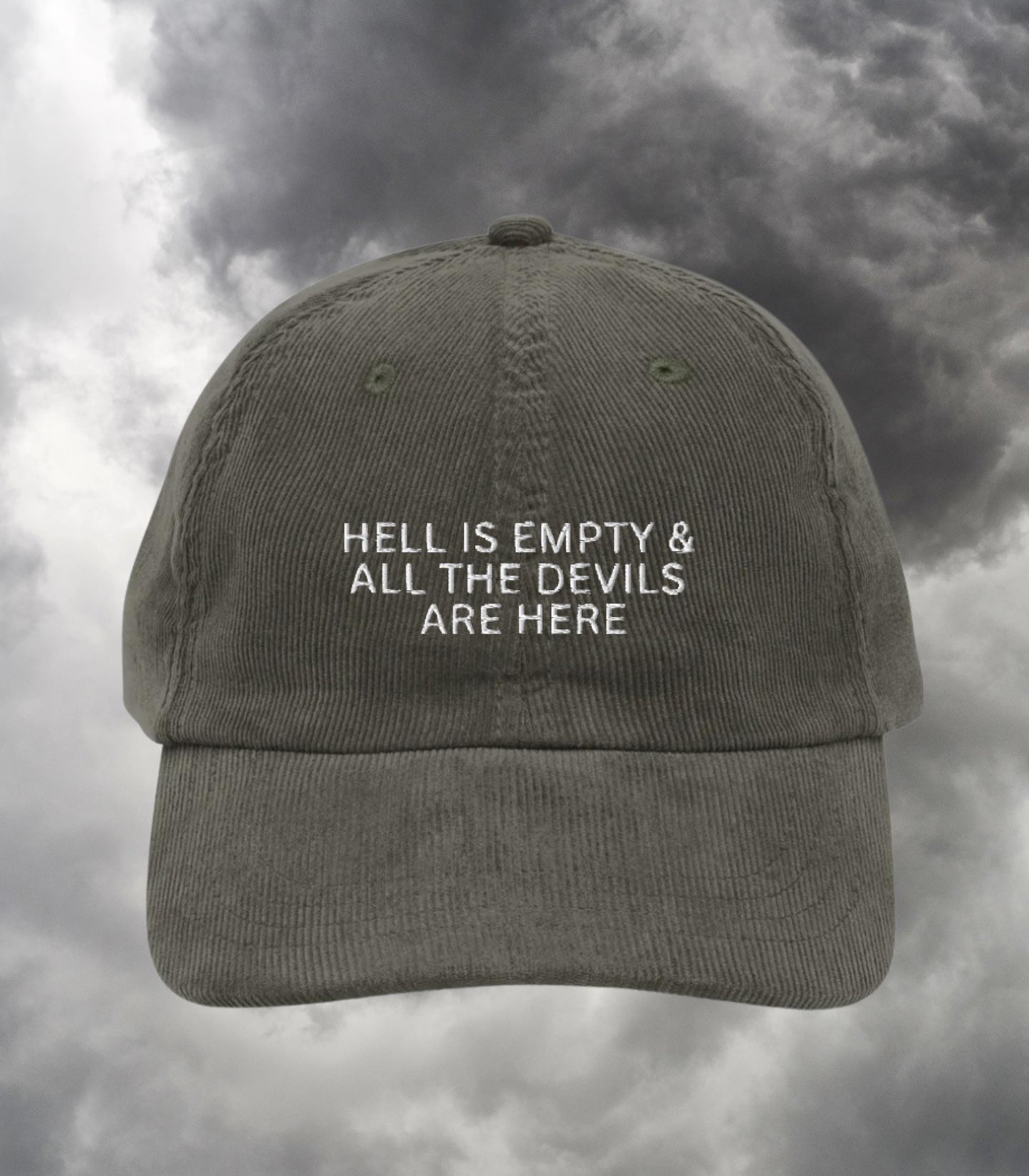 Hell is Empty and all the Devils are Here Embroidered Corduroy Dad Hat * Subtle Bookish Shatter Me Aaron Warner Shakespeare Tempest Quote