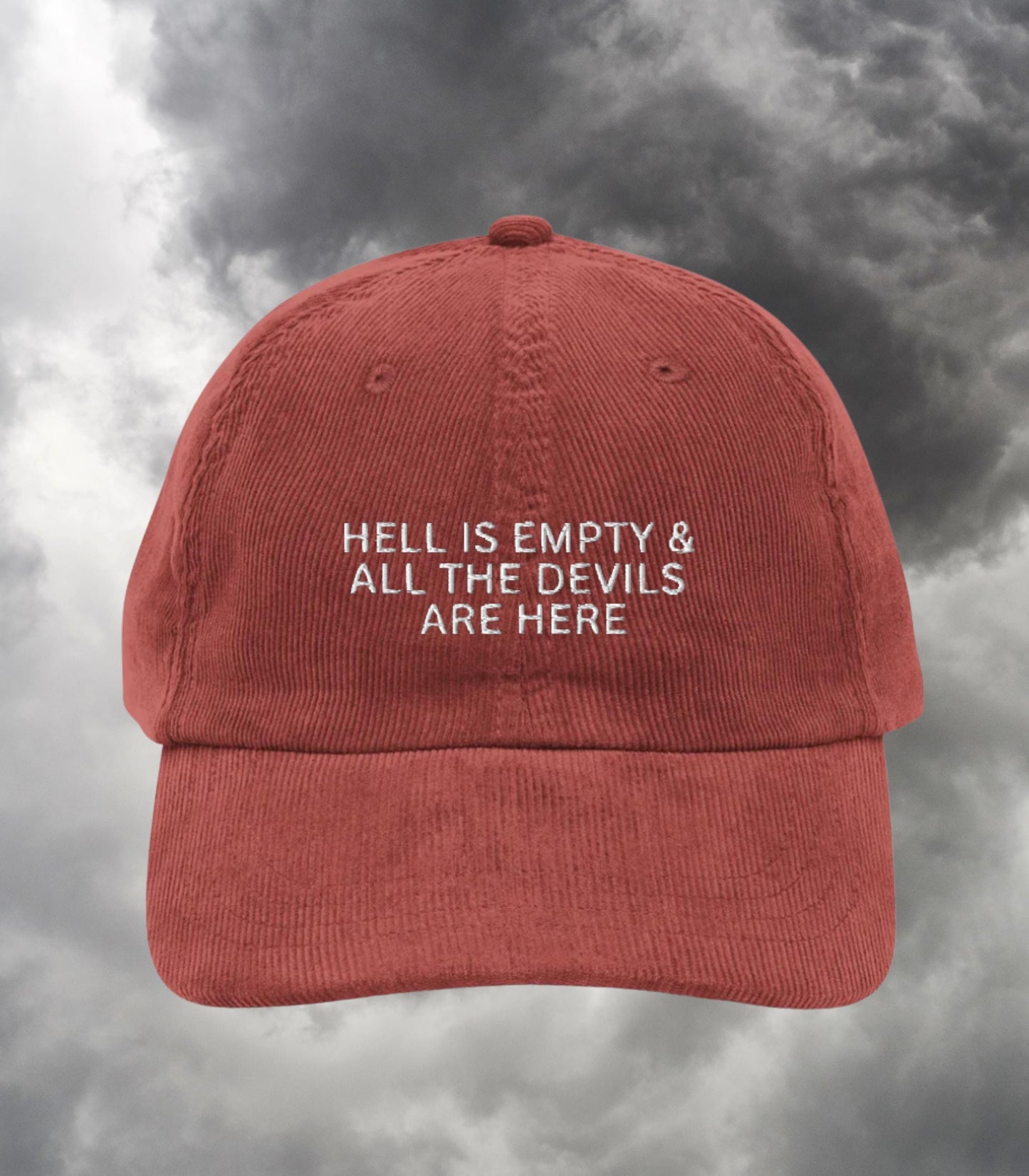 Hell is Empty and all the Devils are Here Embroidered Corduroy Dad Hat * Subtle Bookish Shatter Me Aaron Warner Shakespeare Tempest Quote