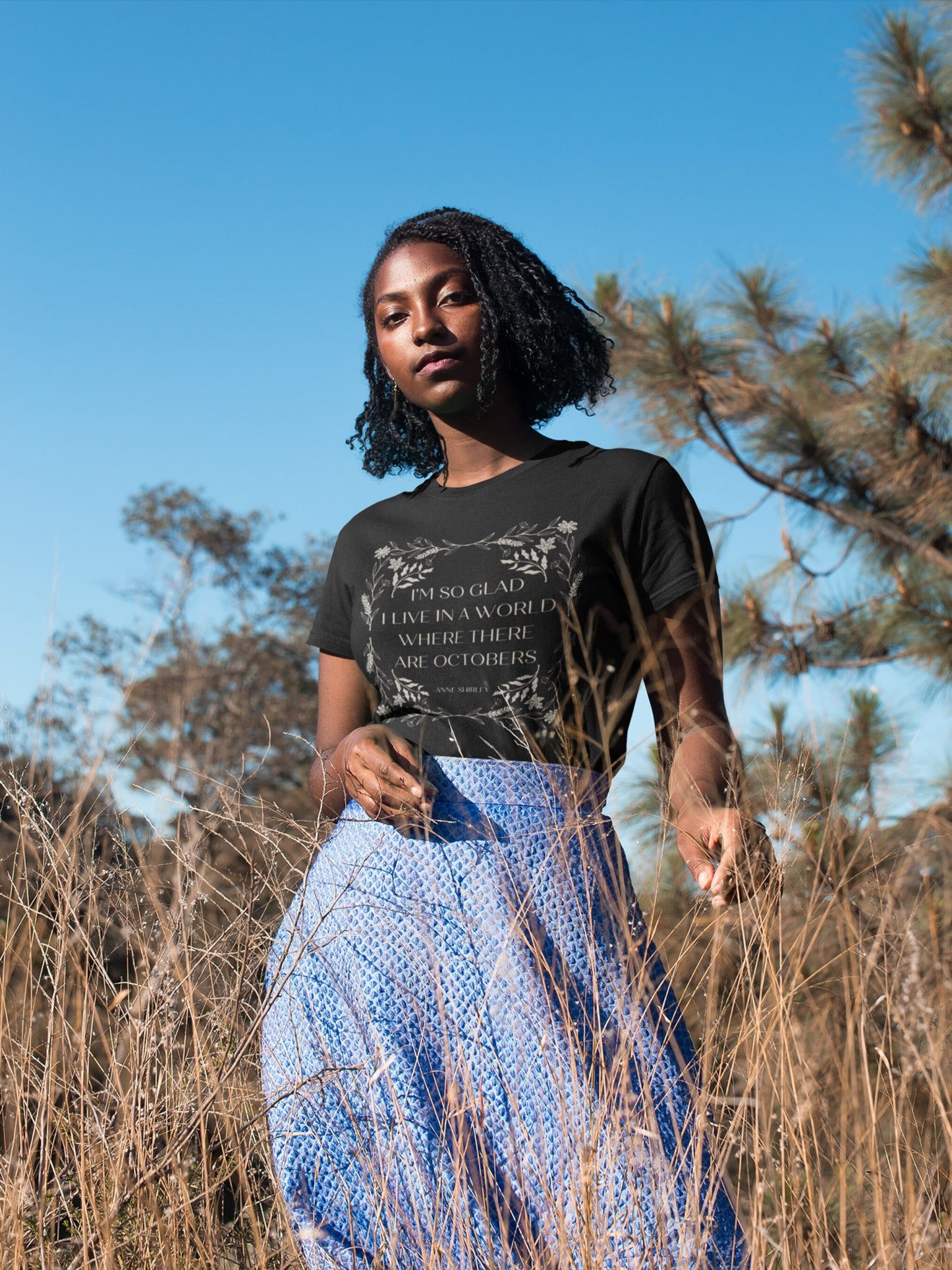 I'm so glad I live in a world where there are Octobers * Anne of Green Gables T-shirt