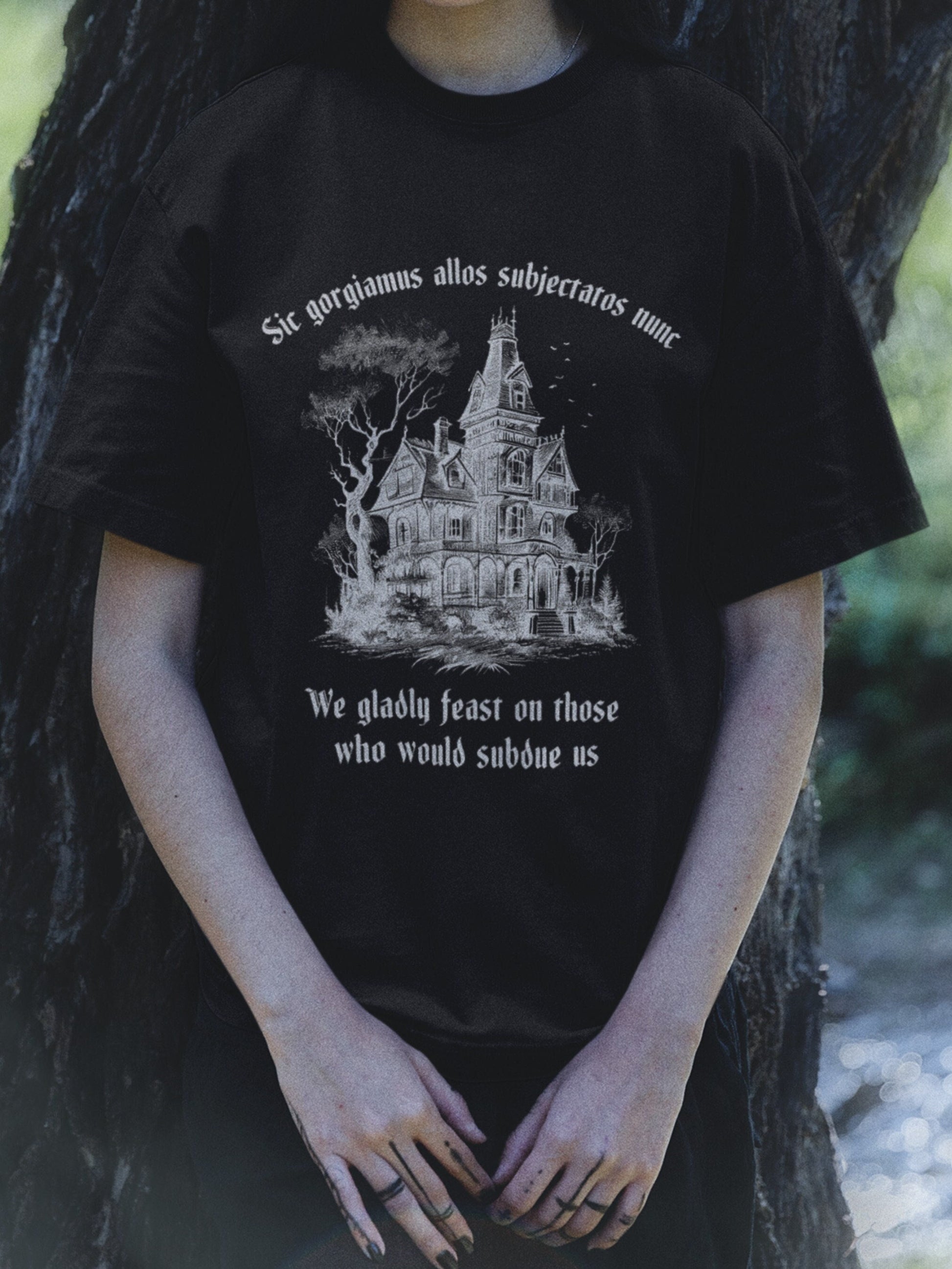 We gladly feast on those who would subdue us ~ Creepy Kooky Halloween T-shirt