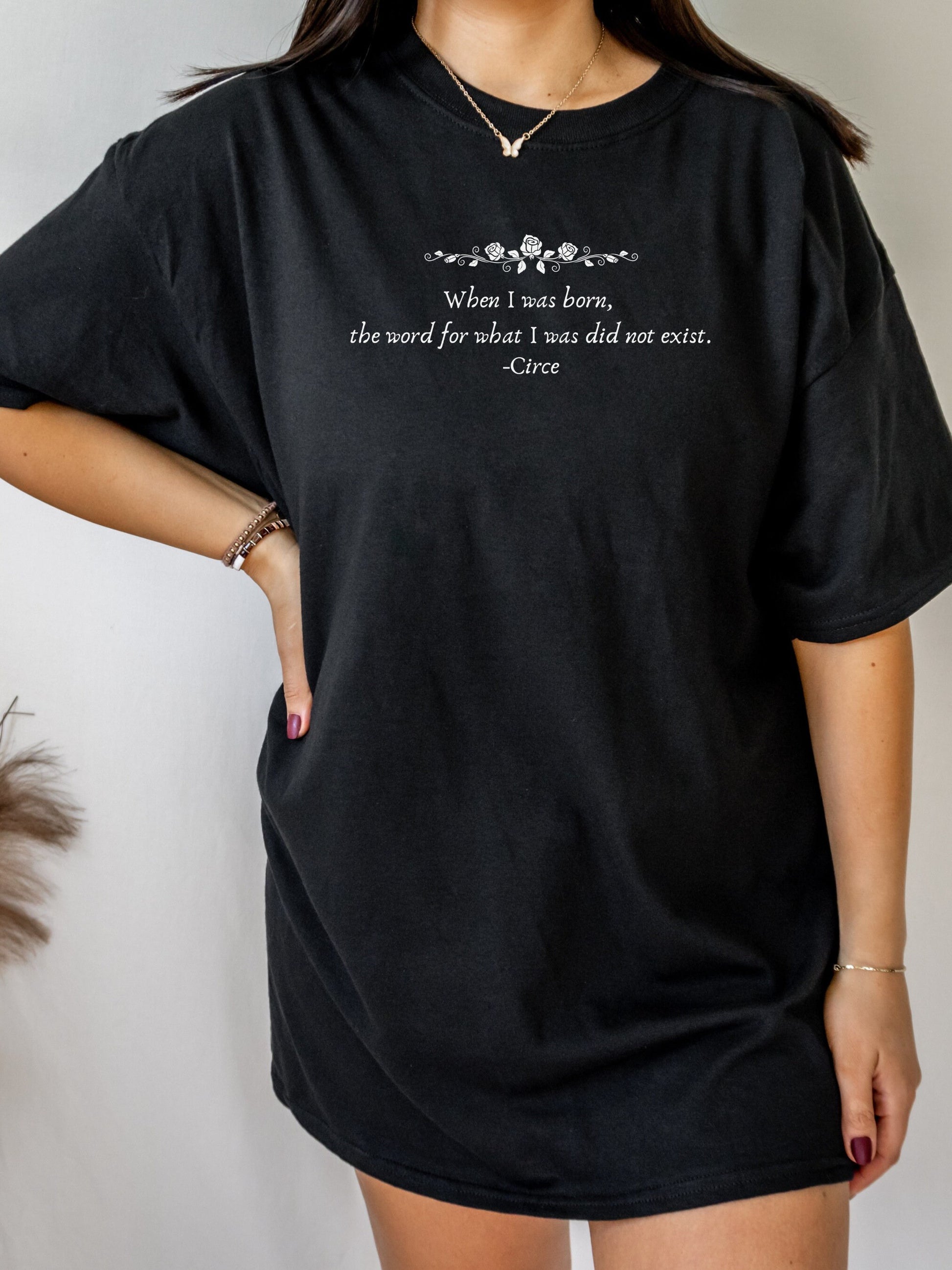 Circe When I was born Quote Tee Shirt Tshirt * Literature Aeaea Odyssey Bookish Gift Witchy Light Dark Academia Aesthetic * Madeline Miller