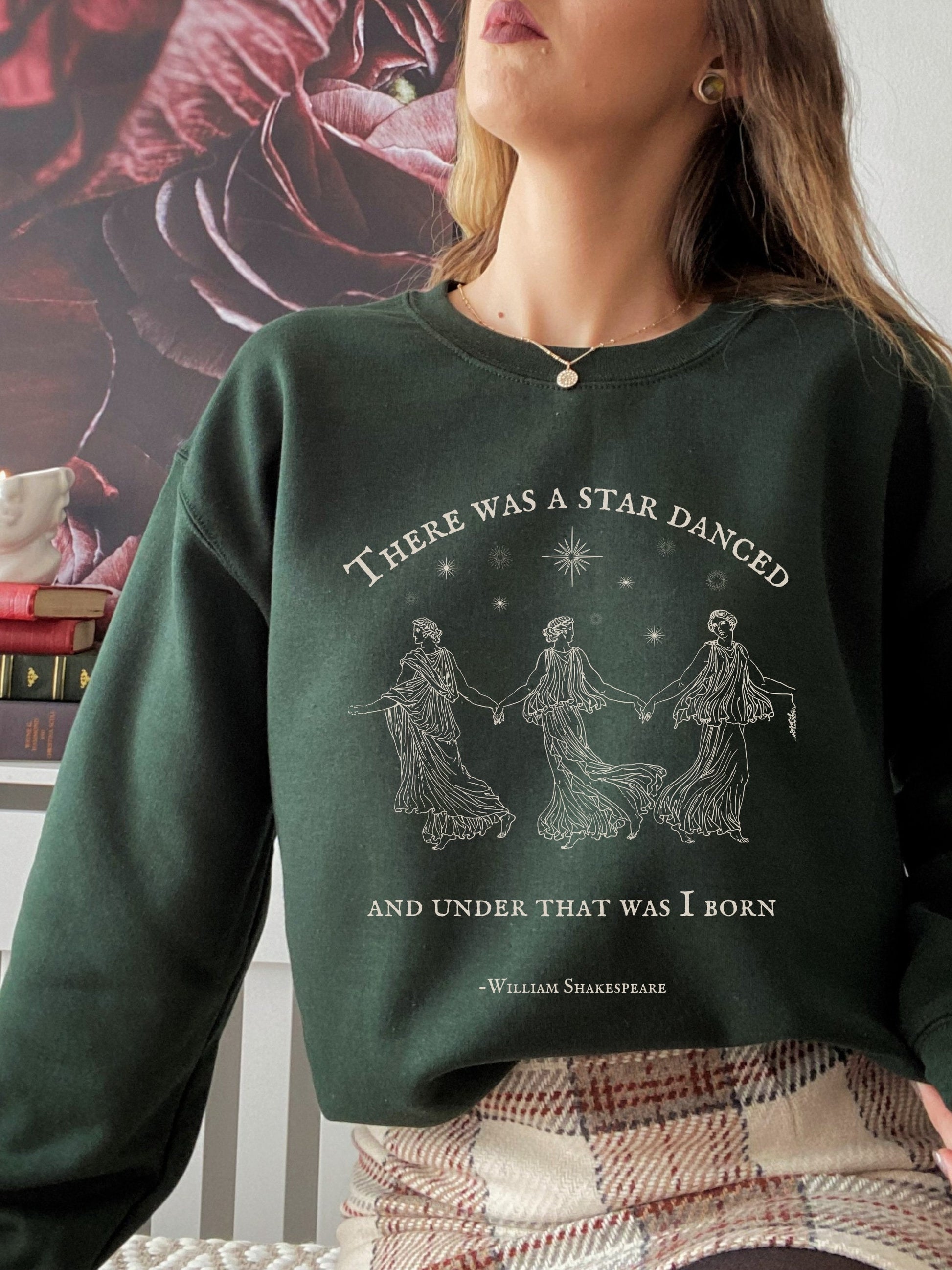 Shakespeare Much Ado About Nothing Sweatshirt * There was a star danced * Bookish Reader Bookworm Gift * Poet Literature Shirt Dark Academia