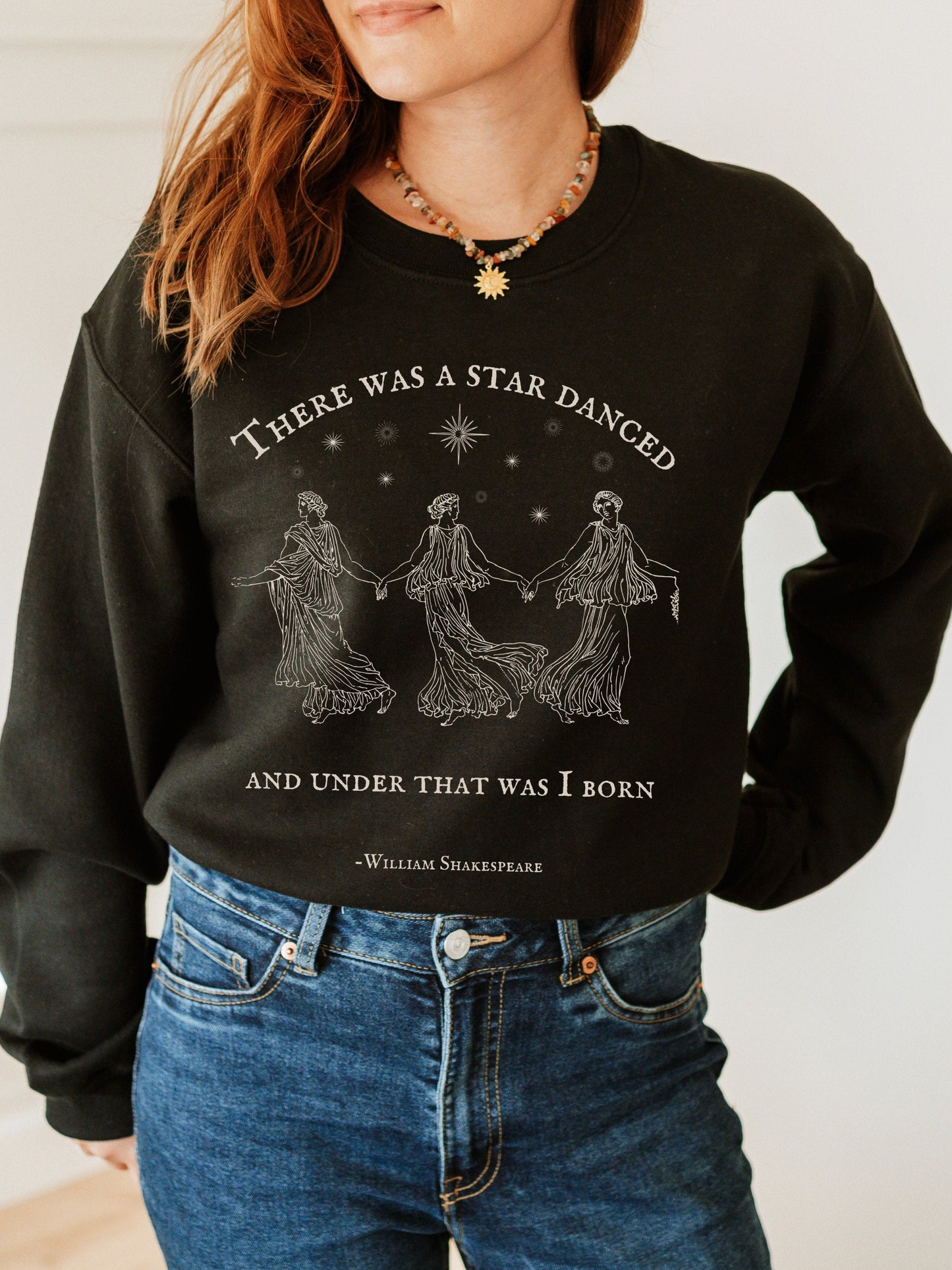 Shakespeare Much Ado About Nothing Sweatshirt * There was a star danced * Bookish Reader Bookworm Gift * Poet Literature Shirt Dark Academia