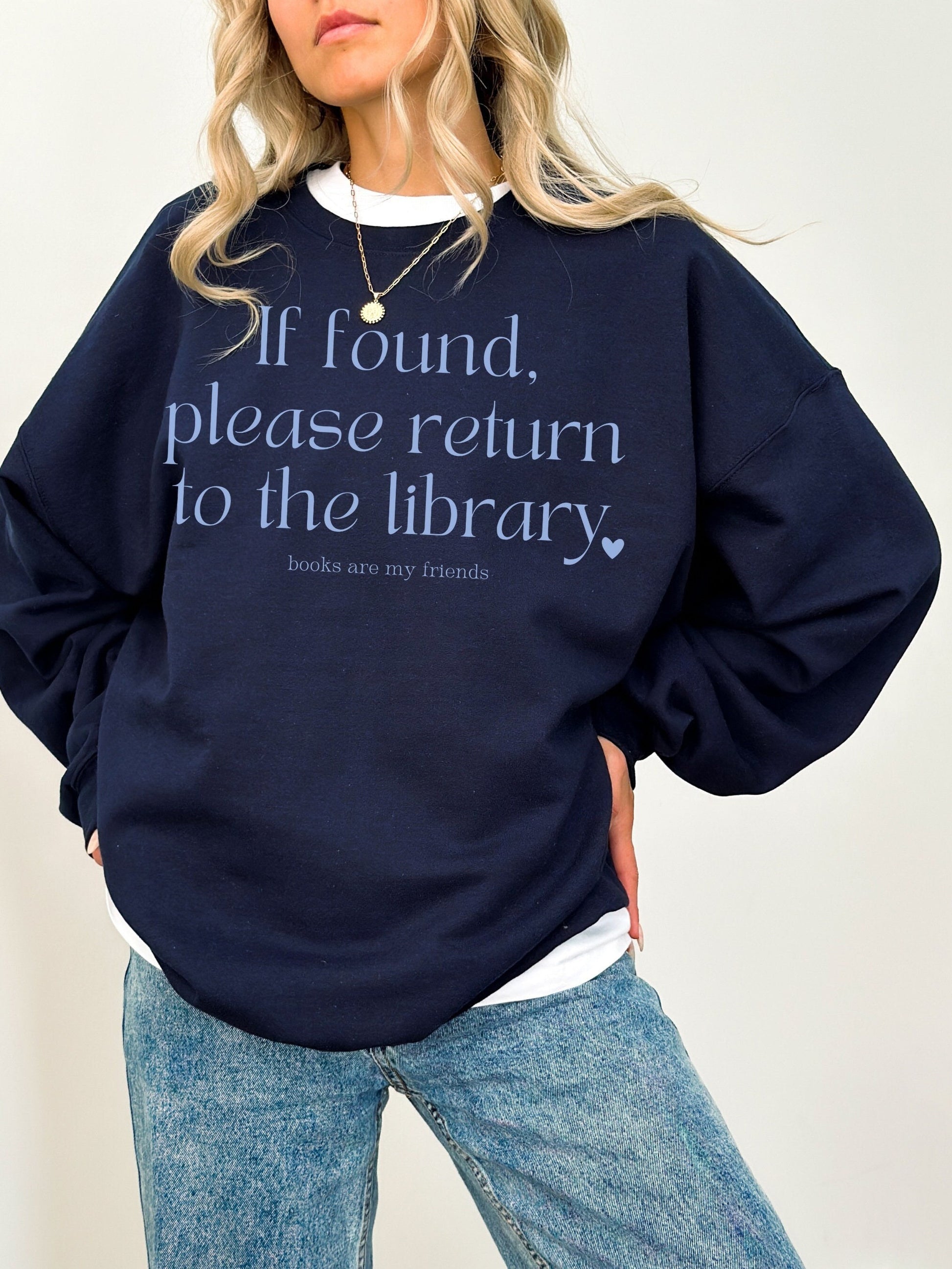 If found please return to the library sweatshirt