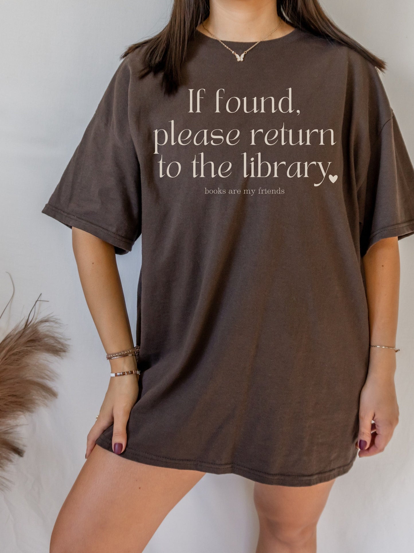 If found please return to the library * Bookworm Bookish Book Fandom Merch Crewneck tshirt tee shirt Subtle Aesthetic Book Lover Gift Ideas