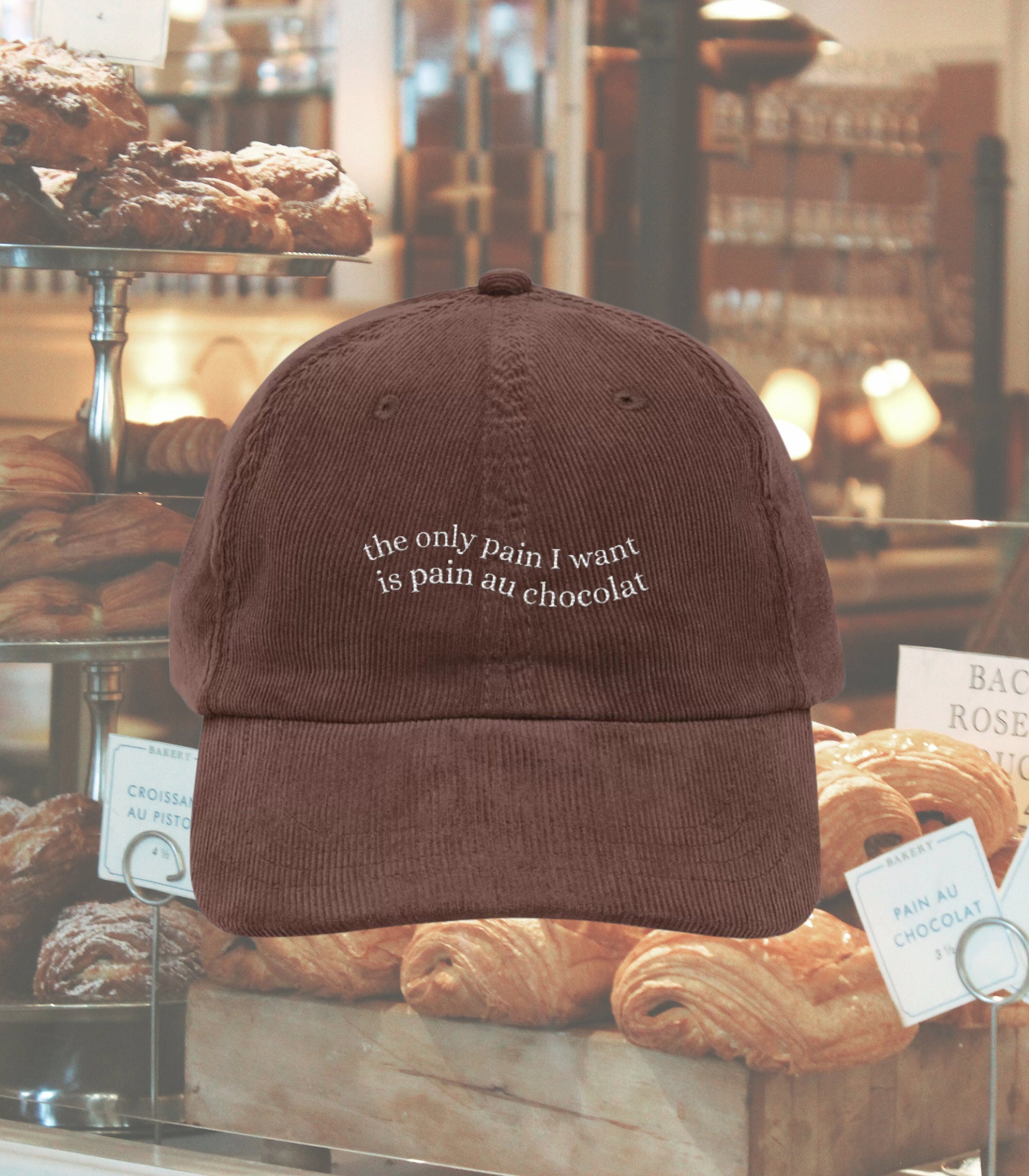 The only pain I want is pain au chocolat embroidered corduroy cap dad hat * Pinterest trendy coquette aesthetic cozy foodie wavy letters