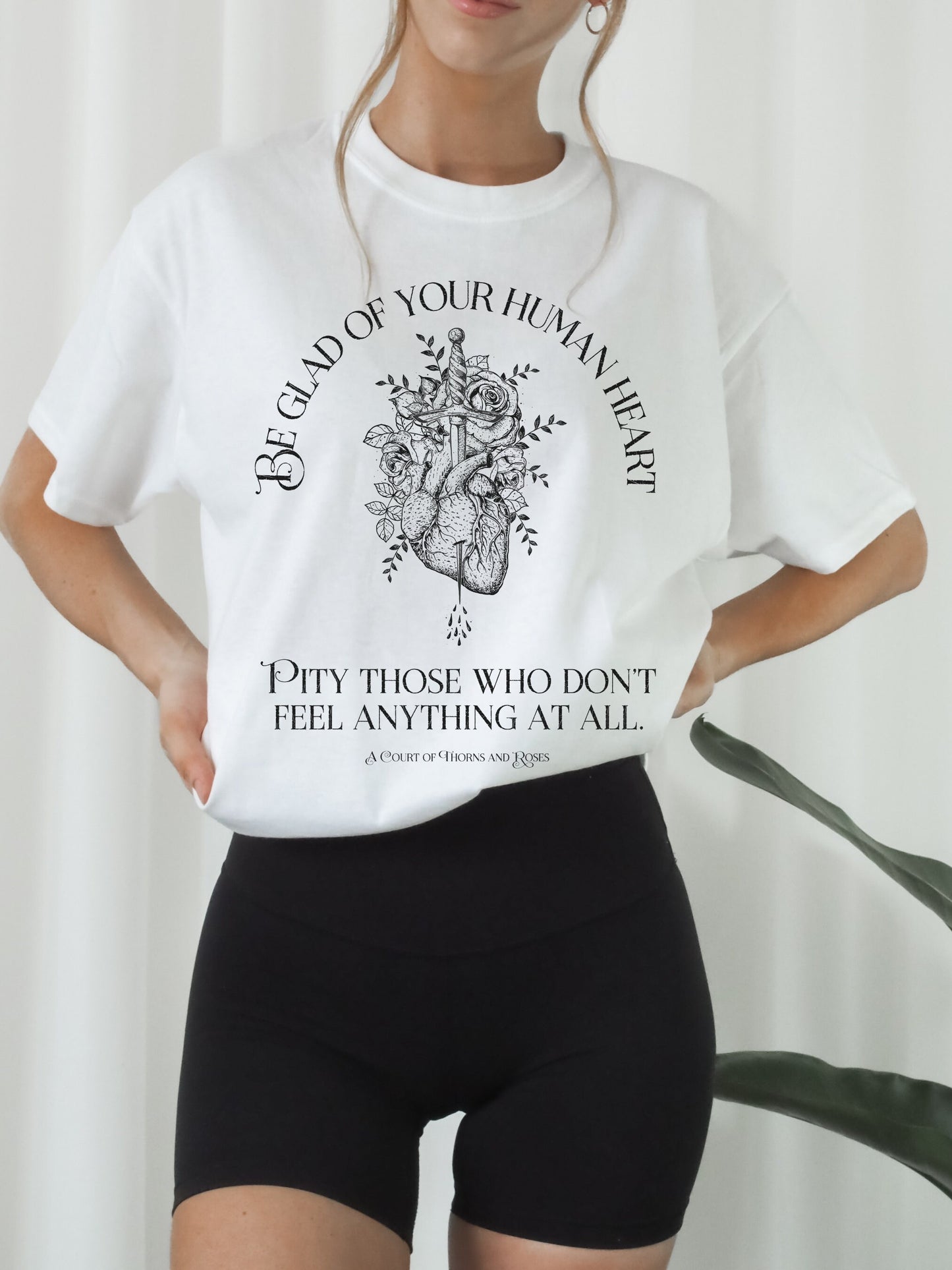 ACOTAR ACOMAF SJM Be glad of your human heart Quote Merch Tee Shirt * Feyre Rhysand Inner Circle Fairycore Bookish Gift Reader Goth Academia