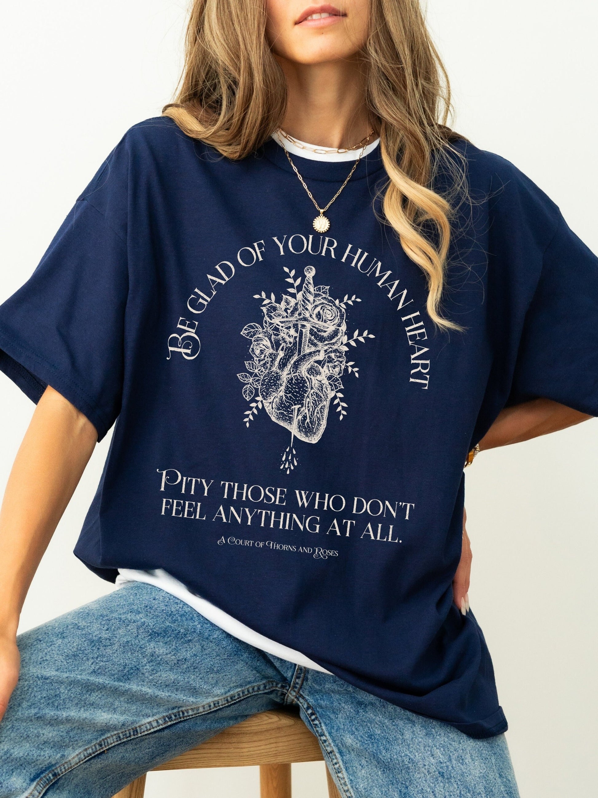 ACOTAR ACOMAF SJM Be glad of your human heart Quote Merch Tee Shirt * Feyre Rhysand Inner Circle Fairycore Bookish Gift Reader Goth Academia