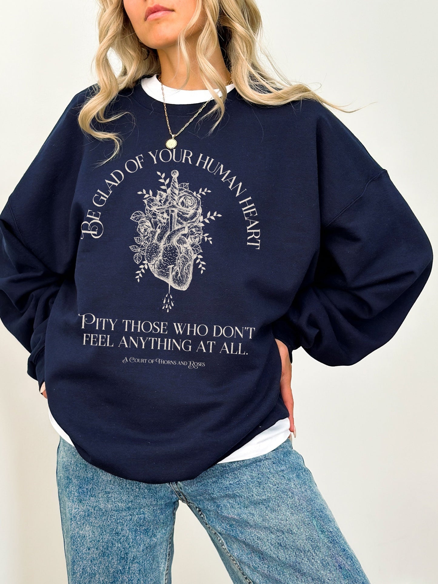 ACOTAR ACOMAF SJM Be glad of your human heart Quote Merch Sweatshirt Feyre Rhysand Inner Circle Fairycore Bookish Gift Reader Goth Academia