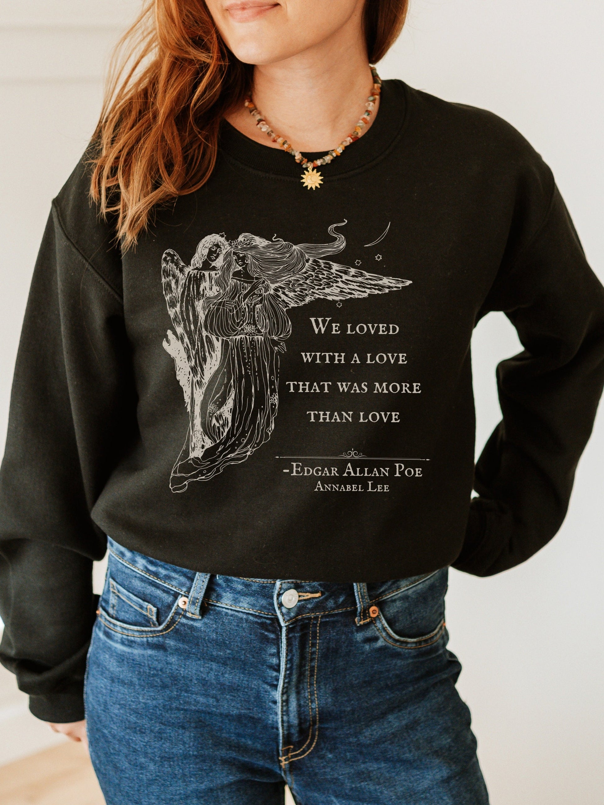 Edgar Allan Poe Annabel Lee Poem Quote Sweatshirt * The Raven Lenore * Dark Academia Goth Witchy Goblincore Angel Shirt Bookish Gift Grunge