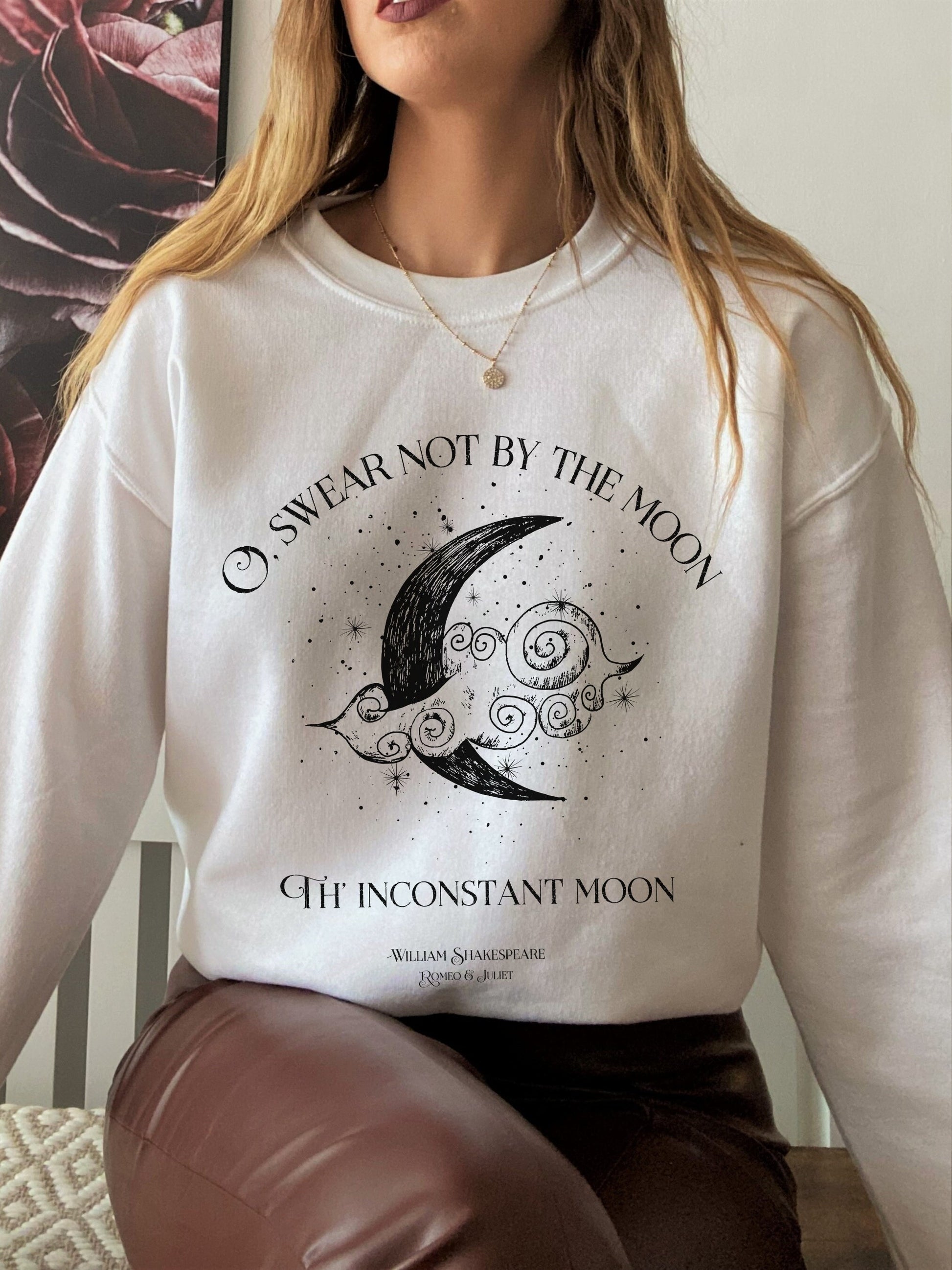 Swear not by the moon celestial Shakespeare quote sweatshirt * Romeo Juliet coquette aesthetic witchy angelcore bookish gift light academia