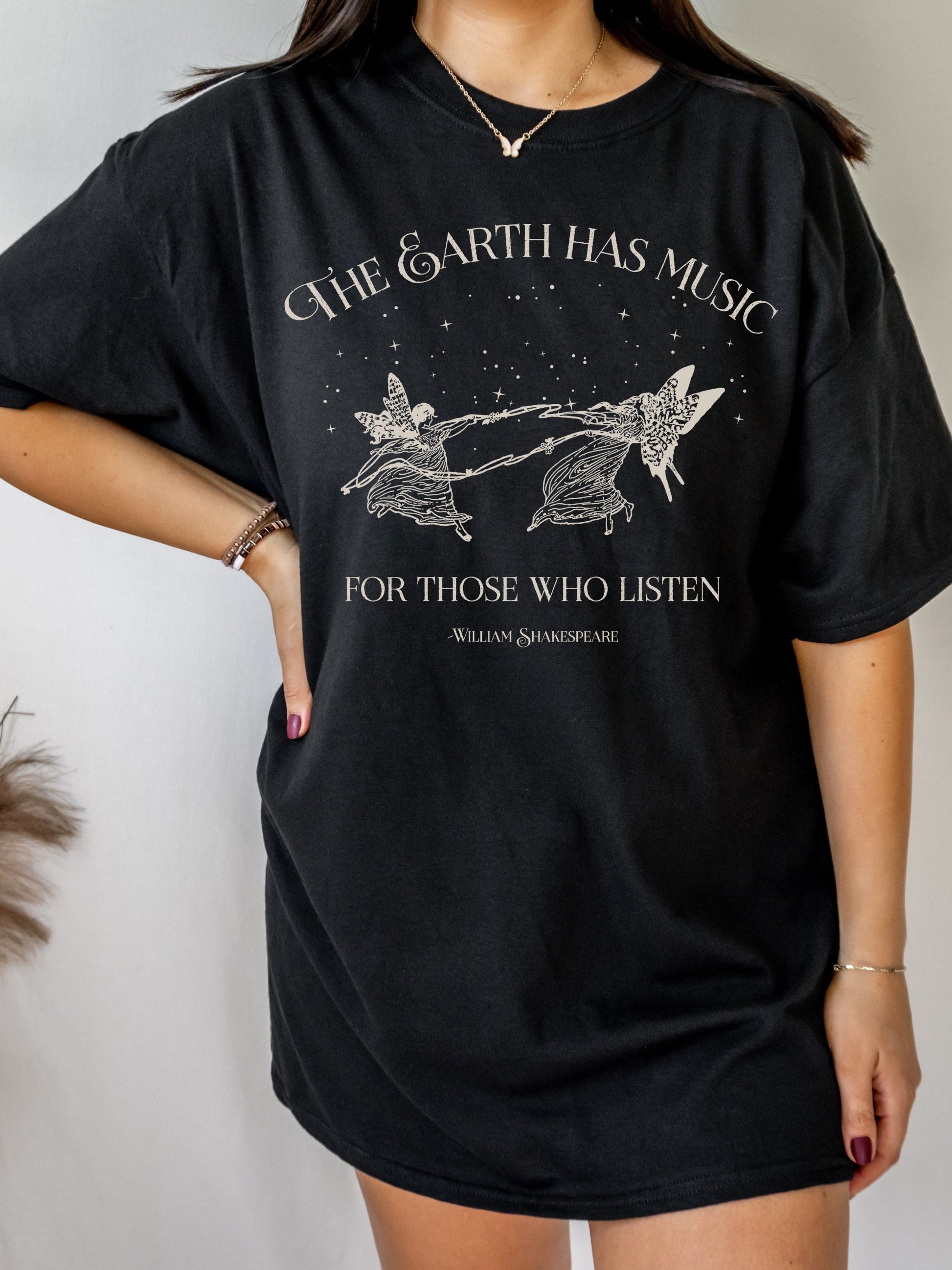 Shakespeare The Earth Has Music Quote Tee Shirt Tshirt * Fairycore Goblincore * Bookish Bookworm Gift * Poet Literature Shirt Dark Academia