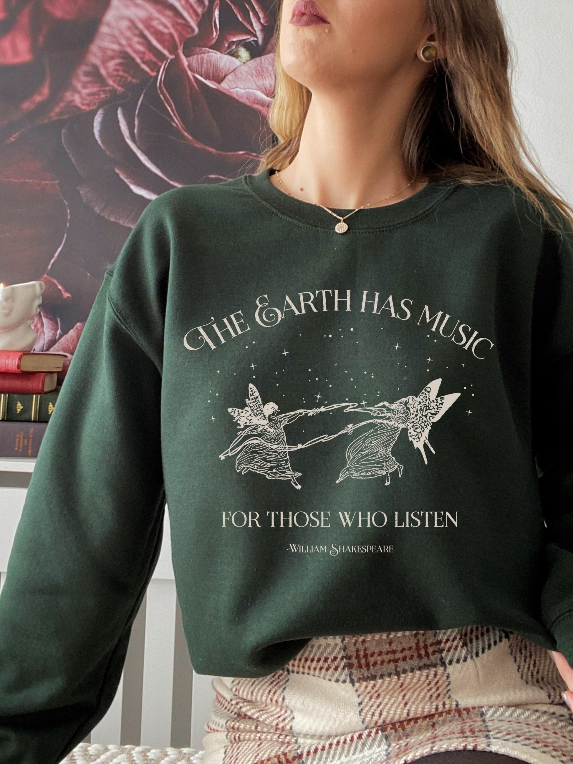 Shakespeare Quote Sweatshirt * The Earth has music * Subtle Bookish Merch Reader Bookworm Gift Hoodie * Poet Literature Shirt Dark Academia