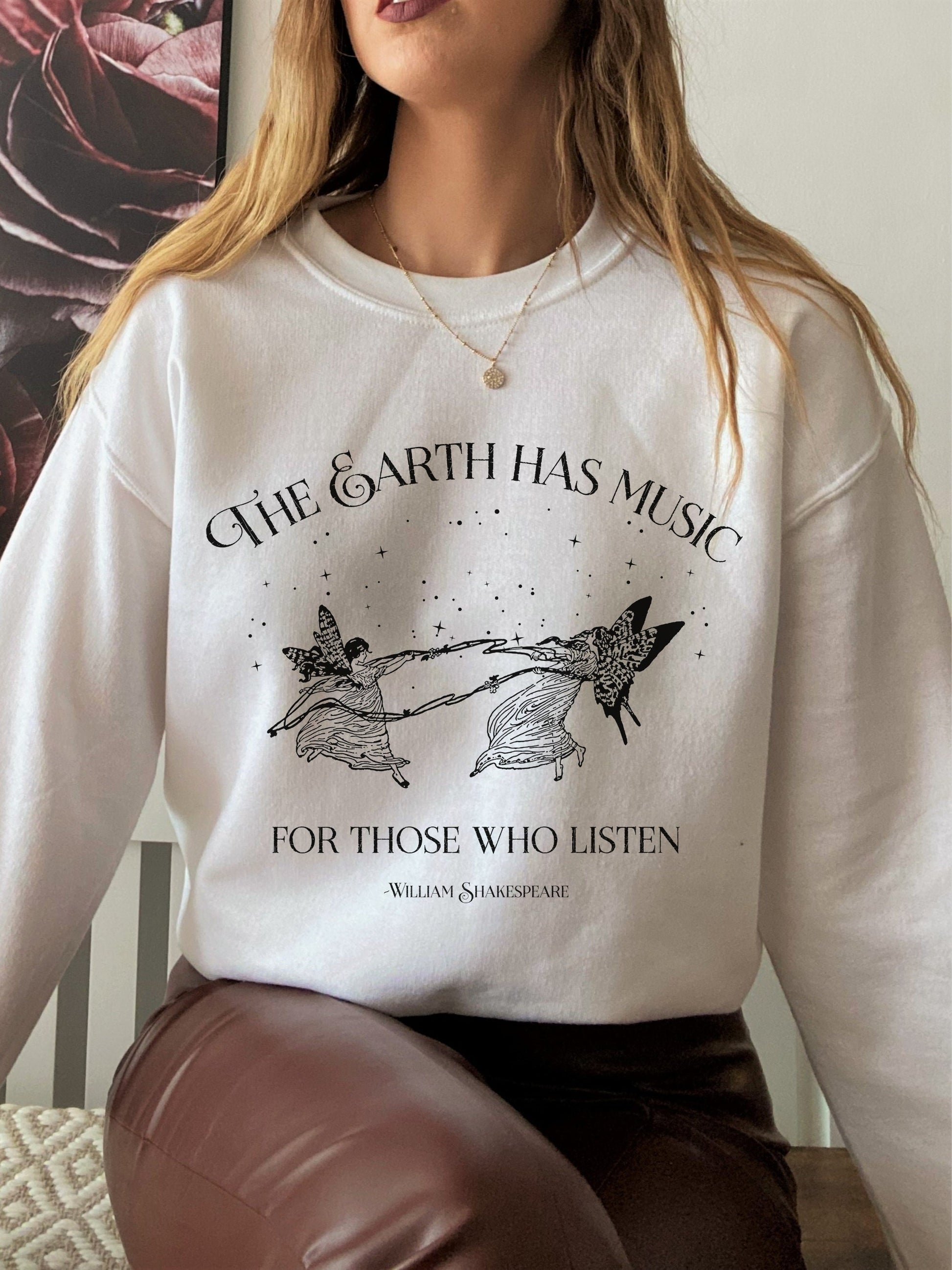 Shakespeare Quote Sweatshirt * The Earth has music * Subtle Bookish Merch Reader Bookworm Gift Hoodie * Poet Literature Shirt Dark Academia