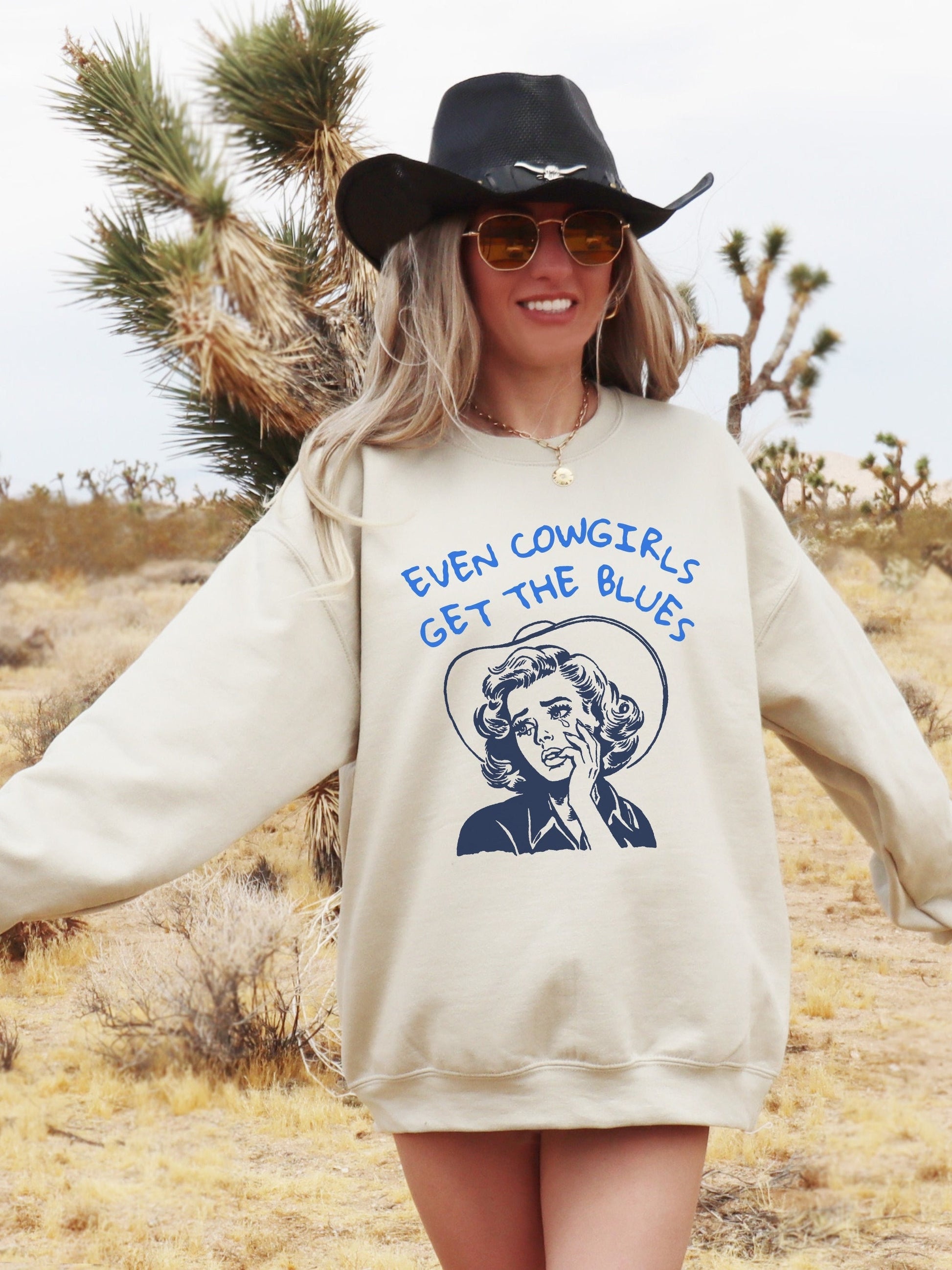 Even cowgirls get the blues retro sweatshirt * cowboy western romance era * vintage country cowgirls howdy partner buck wild saddle up girls