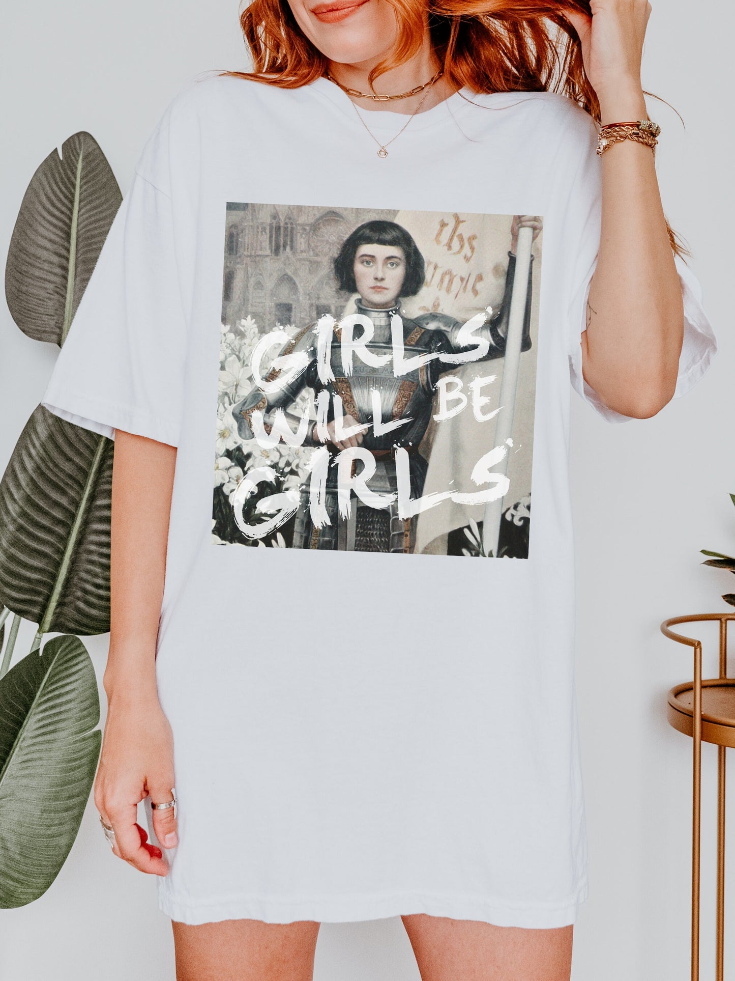 Girls will be girls! Altered Art Series Joan of Arc Comfort Colors Funny Unhinged Feminist Tee Gift Burn the Patriarchy I was born for this