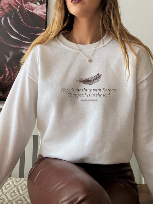 Emily Dickinson Hope is the Thing with Feathers Quote Sweatshirt * grunge fairycore dark academia cottagecore aesthetic subtle bookish merch