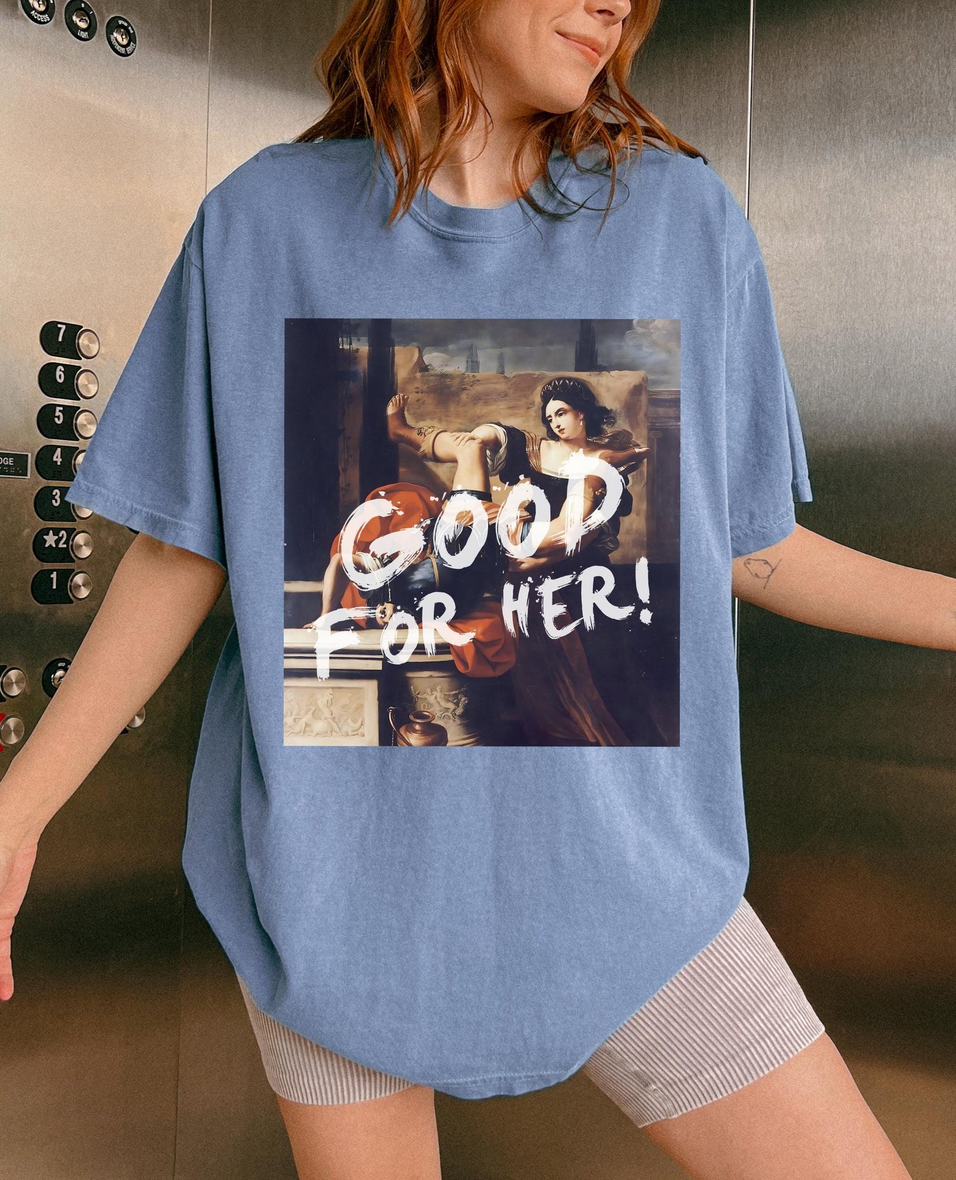 Good for her Altered Art Series * Timeoclea kills captain * Comfort Colors Feminist Funny Tee Burn the Patriarchy Girls will be Girls shirt