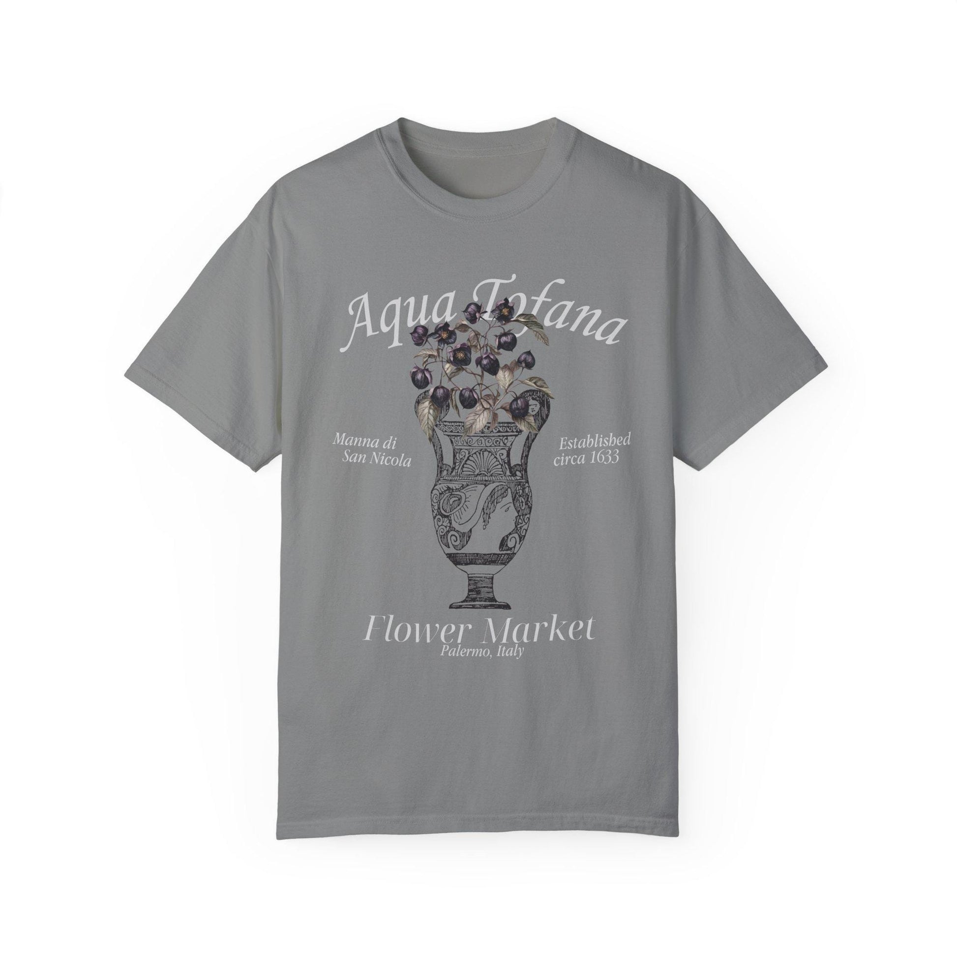 Aqua Tofana Flower Market Comfort Colors Tshirt * Giulia Feminist Female Rage Poison the Patriarchy Girls will be Girls Funny Unhinged shirt