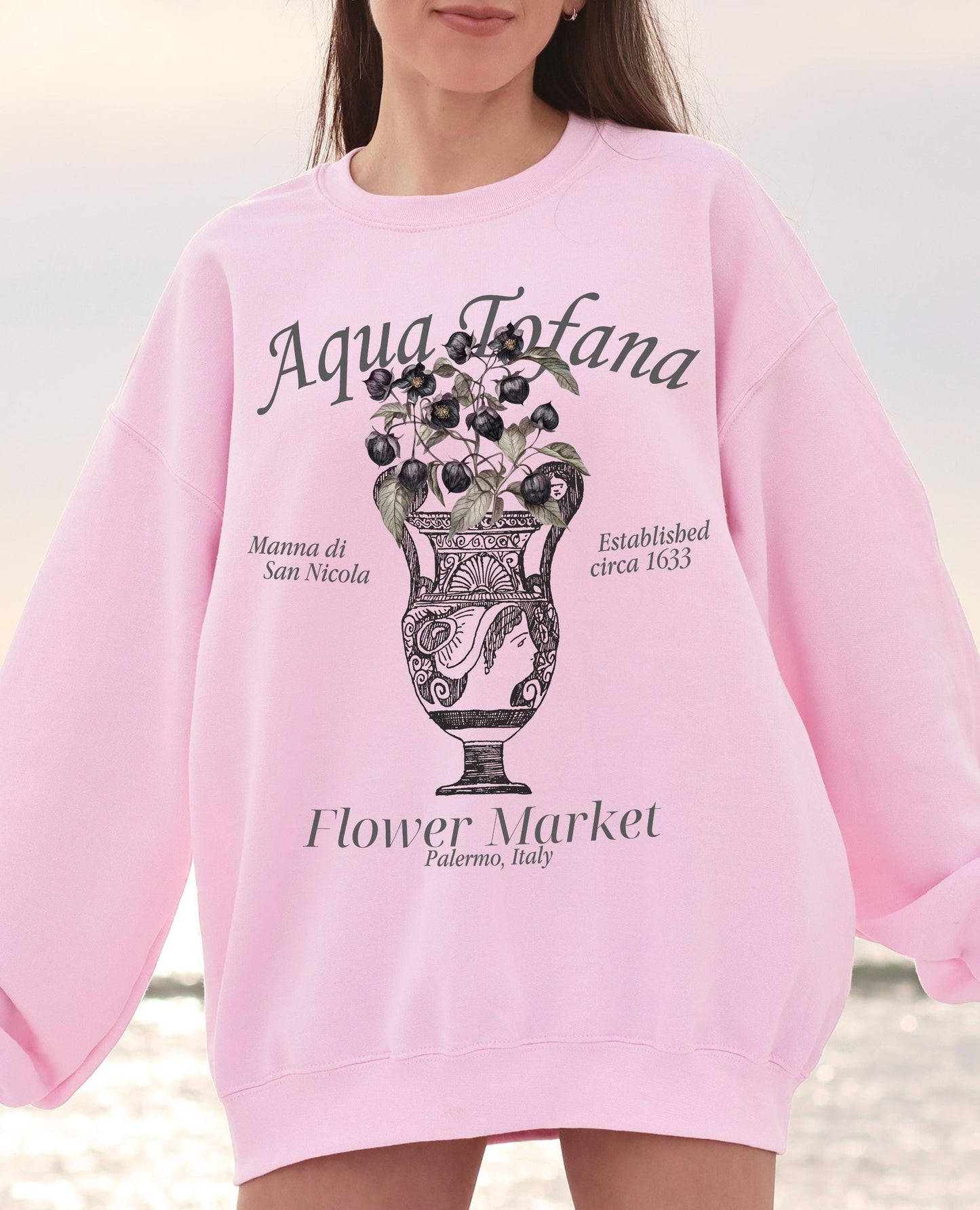 Aqua Tofana Flower Market Sweatshirt * Giulia Feminist Female Rage Pro Roe Poison the Patriarchy Girls will be Girls Funny Unhinged shirt