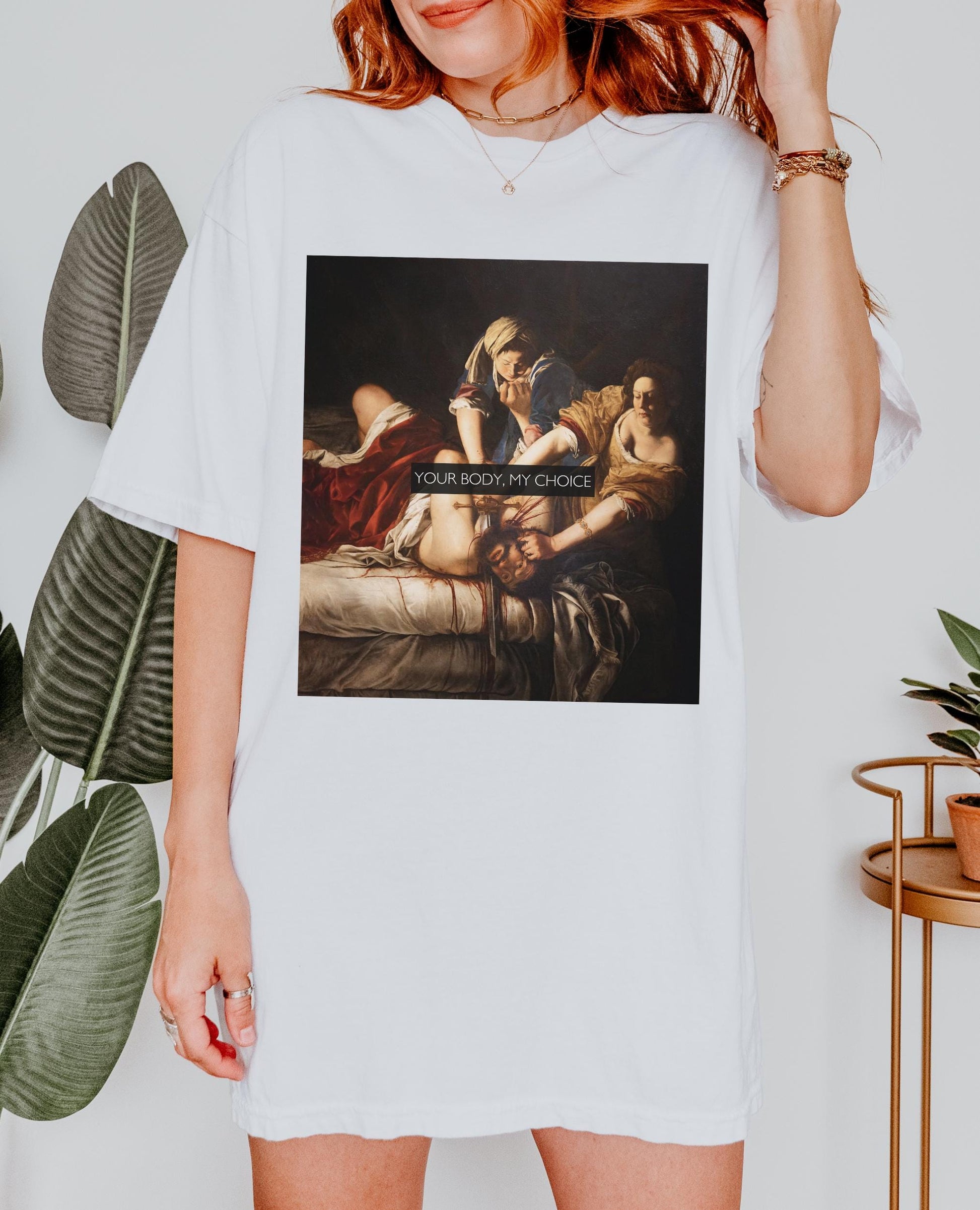 My Choice Comfort Colors Tee * Funny Smash the Patriarchy Girls will be Girls shirt * Judith Beheading Holofernes Feminist Icon Equal Rights