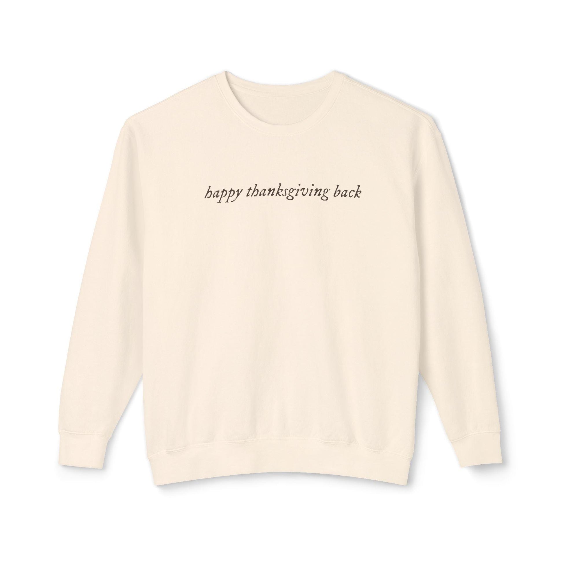 Happy Thanksgiving Back * You've got mail Comfort Colors Sweatshirt * Nora Ephron Kathleen Kelly Joe Fox NY152 * Don't Cry Shopgirl