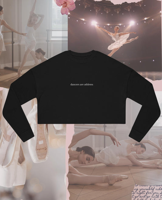 Dancers are athletes Balletcore Crop Sweatshirt * Ballerina Pointe Plie Chasse Jete * Theater Tap Hip Hop Jazz Dance Teacher Dancer Gift