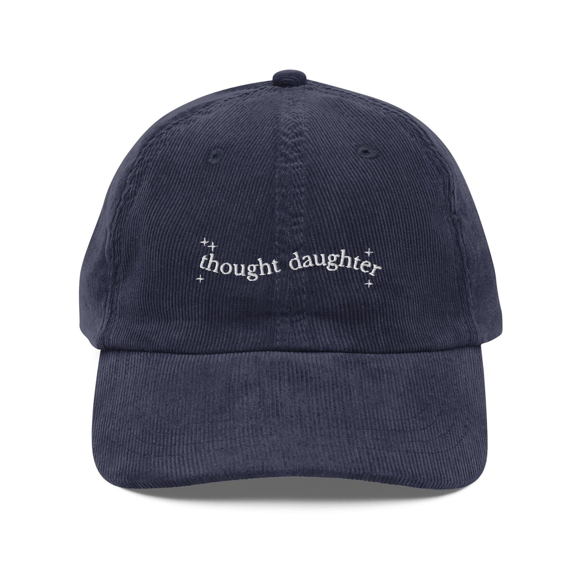 Thought Daughter Embroidered Corduroy Dad Hat Baseball Cap * Bookish Introvert Favorite Eldest Daughter Trend Gift * Aesthetic Clean Girl