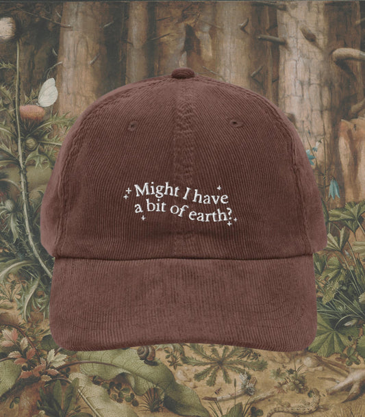The Secret Garden Embroidered Corduroy Dad Hat * Might I have a bit of earth? Cottagecore Garden Goblincore Nature Lover Gift Idea