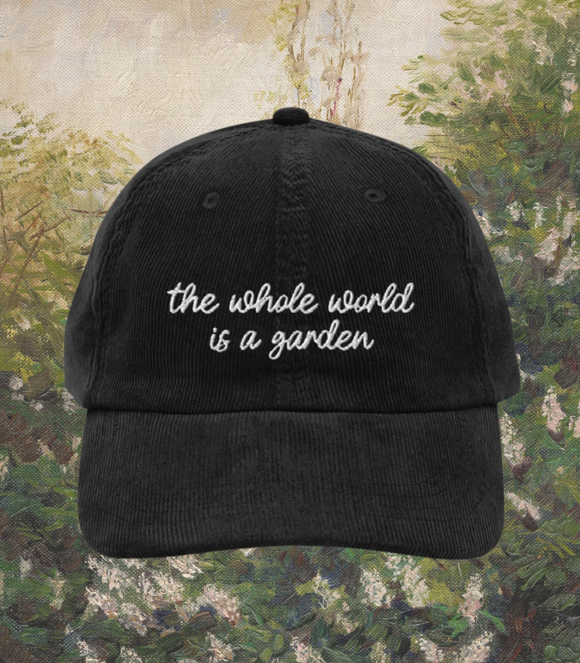 The Secret Garden Embroidered Corduroy Dad Hat * World is a Garden Cottagecore Outdoorsy Goblincore Nature Lover Bookish Gift Idea