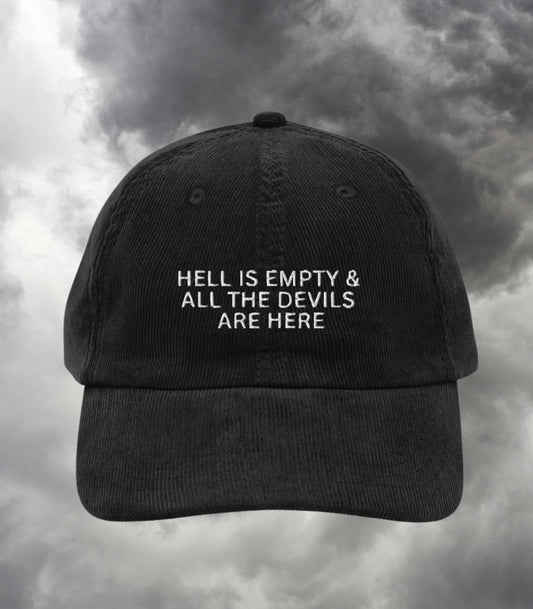 Hell is Empty and all the Devils are Here Embroidered Corduroy Dad Hat * Subtle Bookish Shatter Me Aaron Warner Shakespeare Tempest Quote