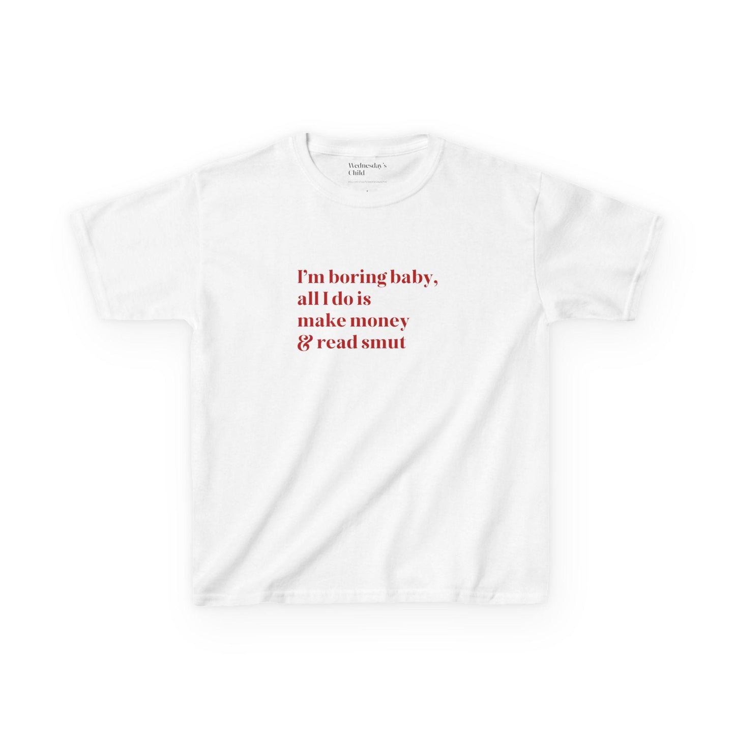 I'm Boring Baby All I Do Is Make Money and Read Smut * Funny Bookish Merch Baby Tee Born to Read Forced to Work Romantasy Spicy Book Club