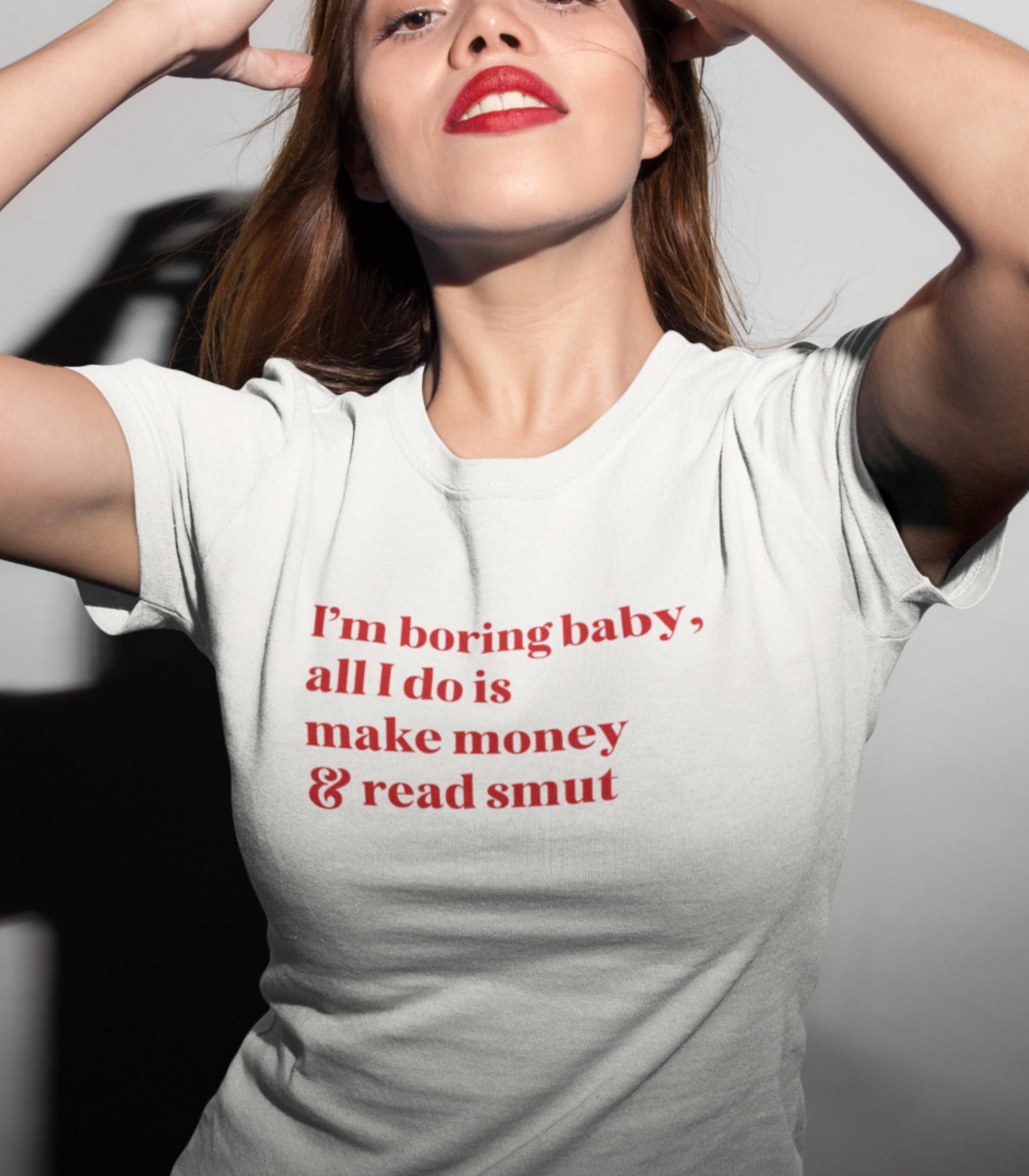 I'm Boring Baby All I Do Is Make Money and Read Smut * Funny Bookish Merch Baby Tee Born to Read Forced to Work Romantasy Spicy Book Club