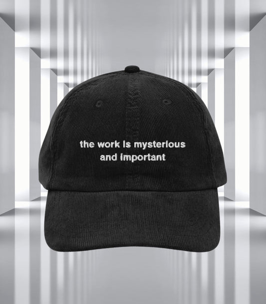 The Work is Mysterious and Important * Dystopian Sci Fi TV Show Lover Gift * Corporate Office Severance