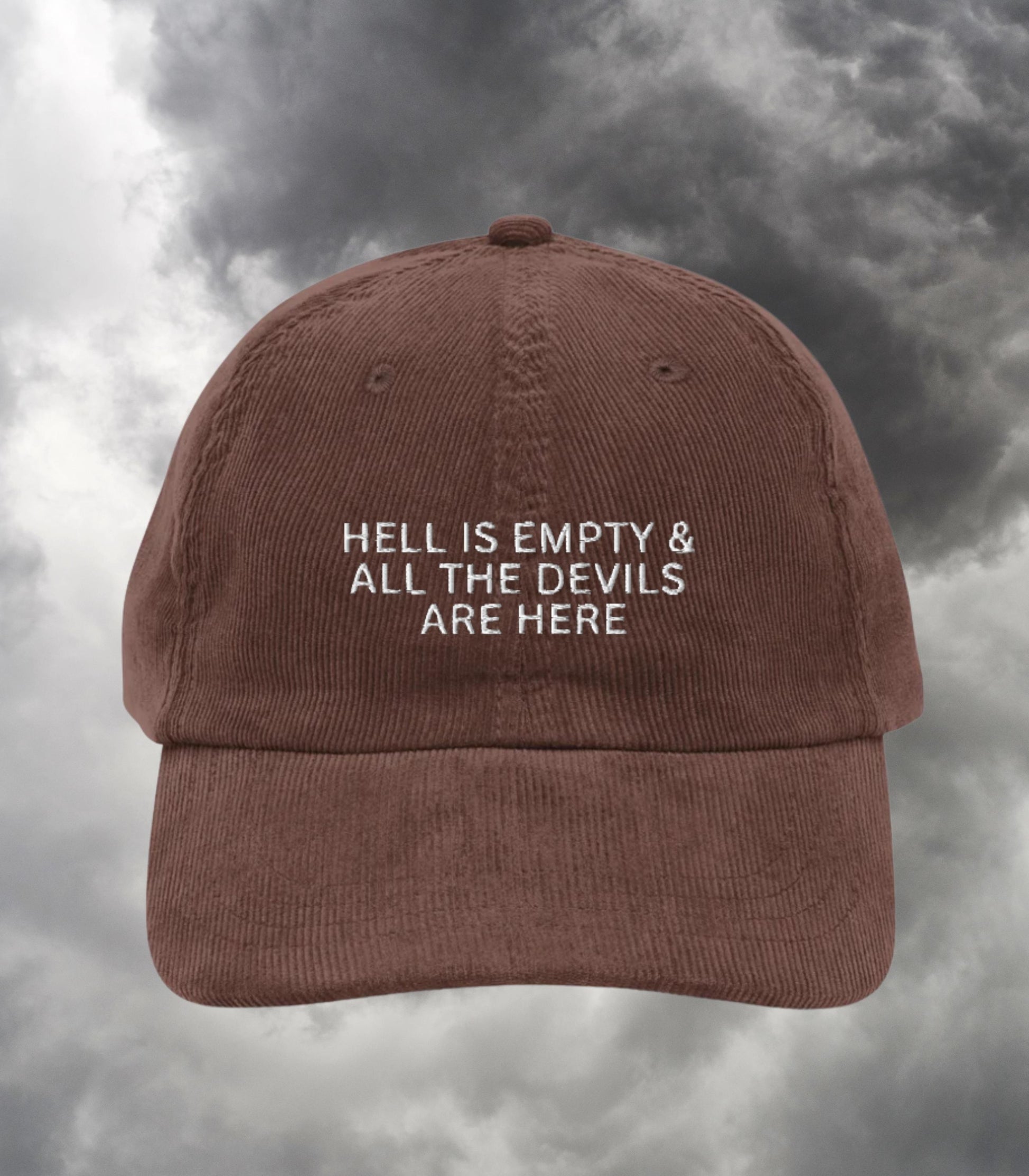 Hell is Empty and all the Devils are Here Embroidered Corduroy Dad Hat * Subtle Bookish Shatter Me Aaron Warner Shakespeare Tempest Quote