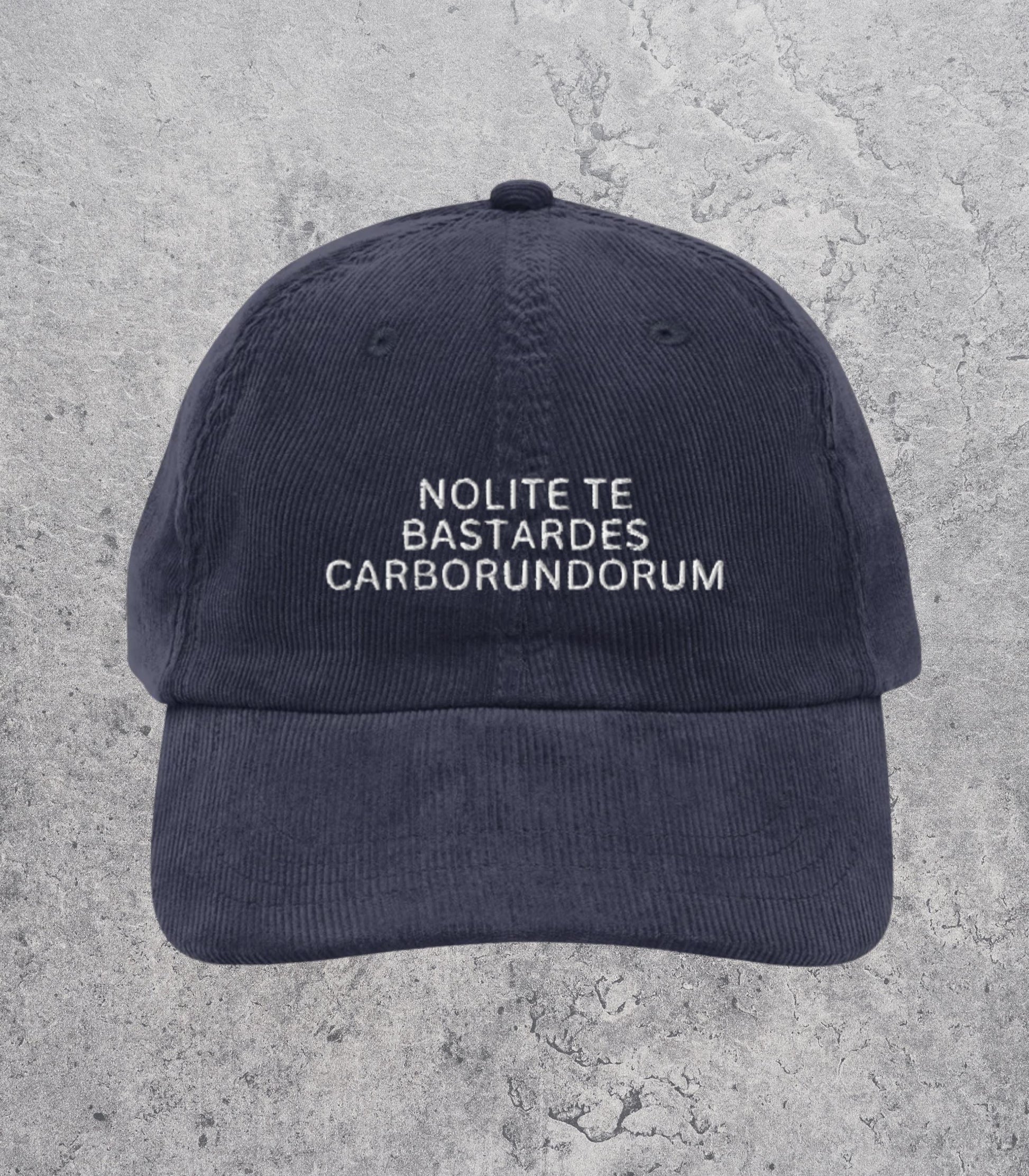 Nolite Te Bastardes Carborundorum Embroidered Corduroy Dad Hat * Feminist Rage Smash Patriarchy Anti Fascist Banned Books Support Library