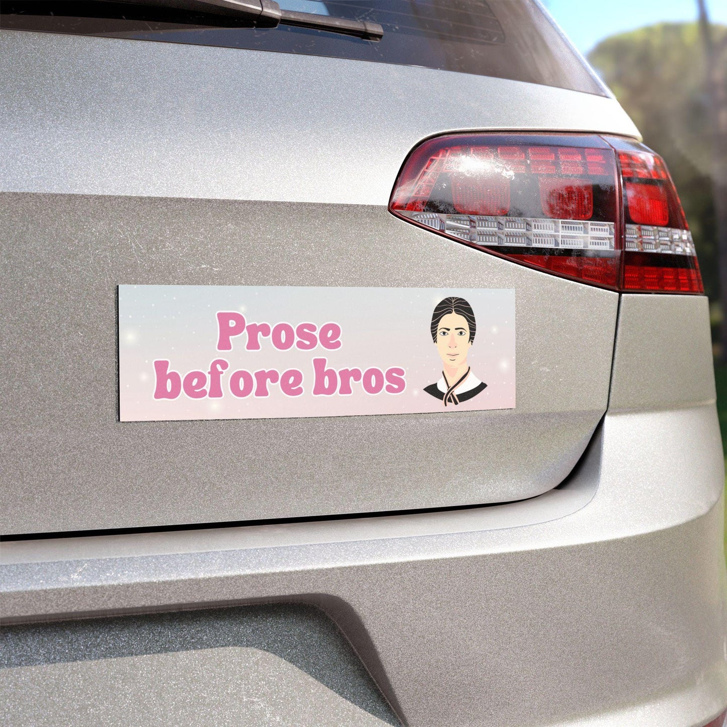 Prose Before Bros Emily Dickinson Car Magnet * Feminist Literary Bumper Sticker * Bookish Gift Idea for Poets Readers Rebels Introverts