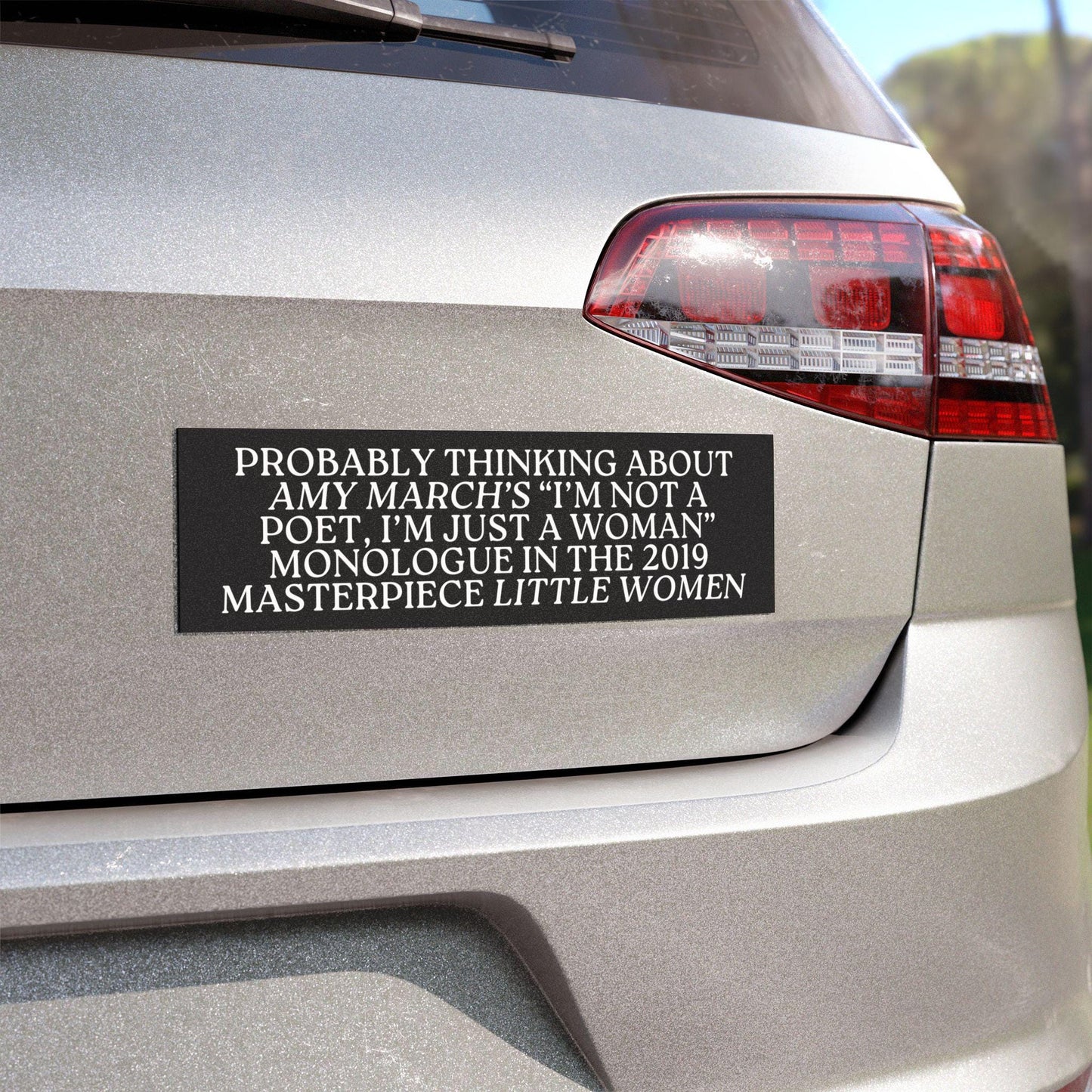 Probably Thinking About Amy March's Monologue Car Magnet * Little Women Bookish Feminist Bumper Sticker Literary Reader Gift It's No Use Jo
