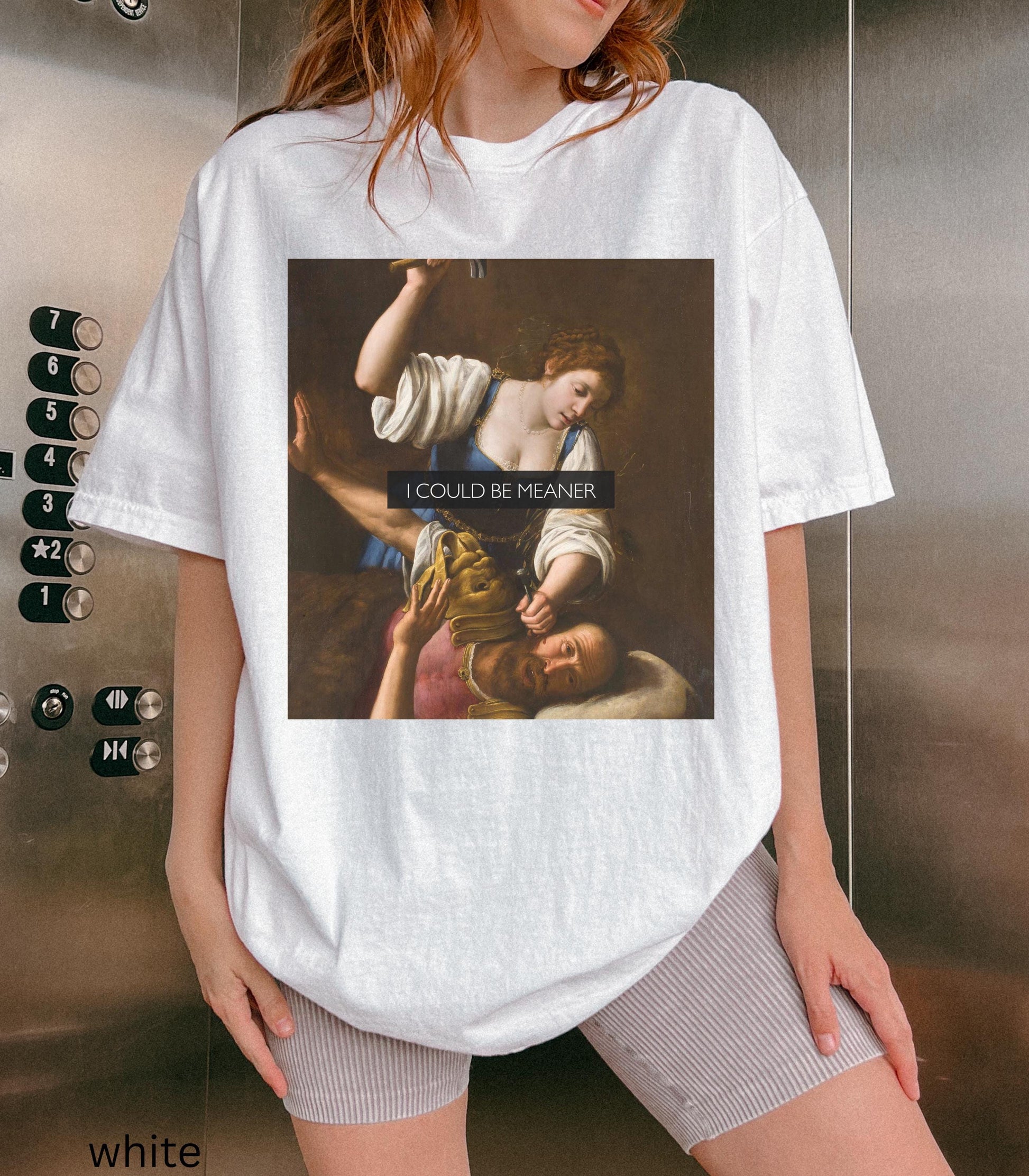 I Could Be Meaner Unhinged Funny Comfort Colors Tee Judith Holofernes Jael Sisera Burn Patriarchy Girls will be Girls Womens Rights Wrongs