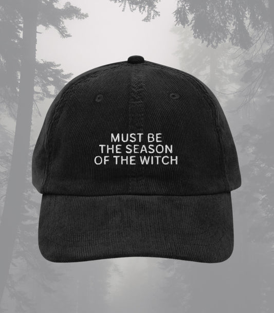 Must be the Season of the Witch Embroidered Corduroy Halloween Hat * Salem Girls Trip Spooky Season Bachelorette Bride Coven Boo Basket