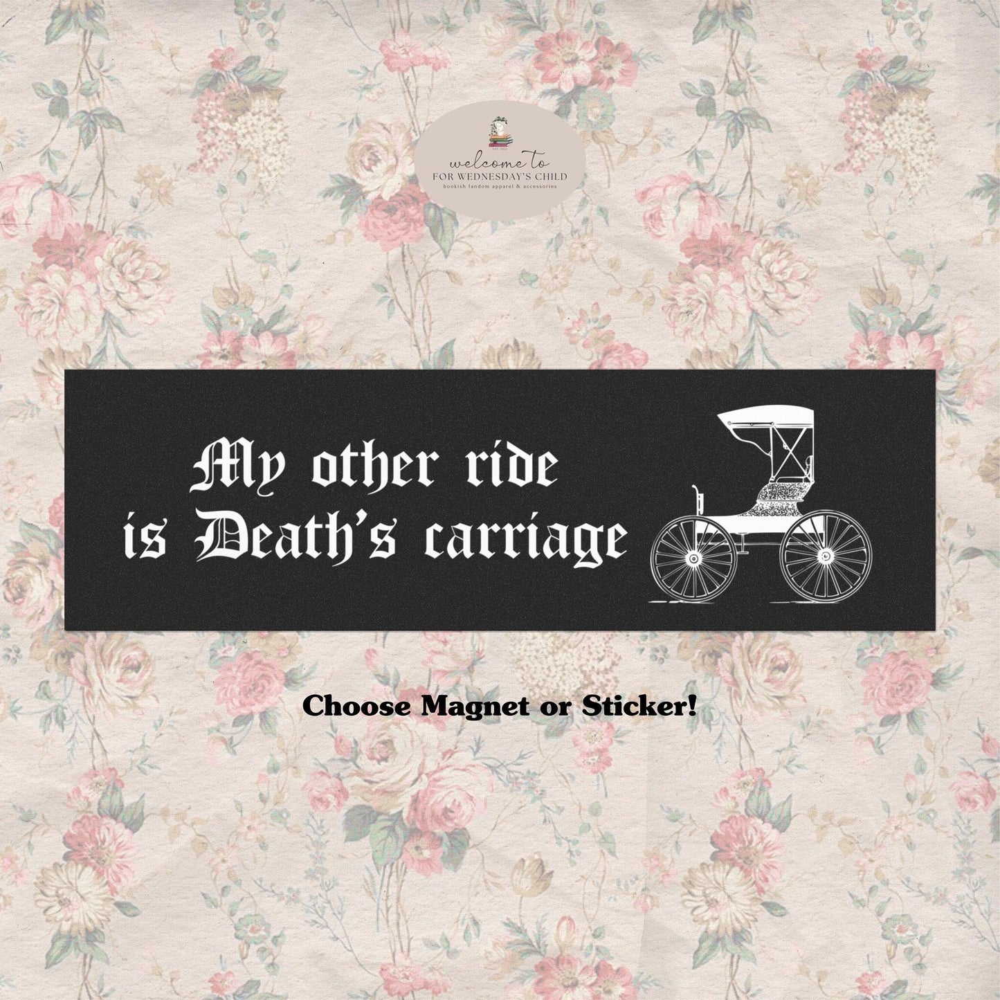 Funny Unhinged My Other Ride Is Death's Carriage Emily Dickinson Bookish Fan Merch Car Magnet Bumper Sticker Decal Reader Gift Dark Academia
